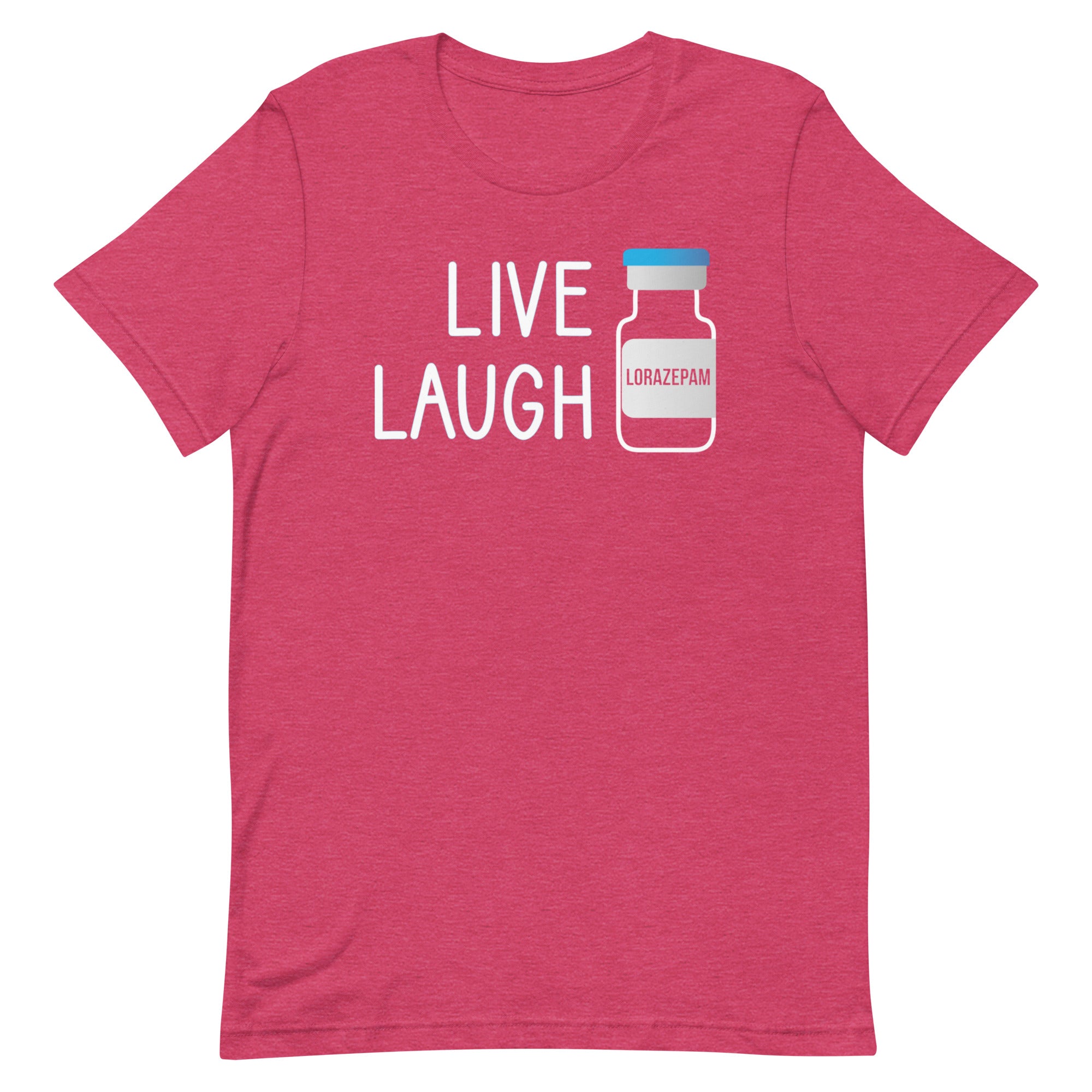 Live Laugh Lorazepam - SN