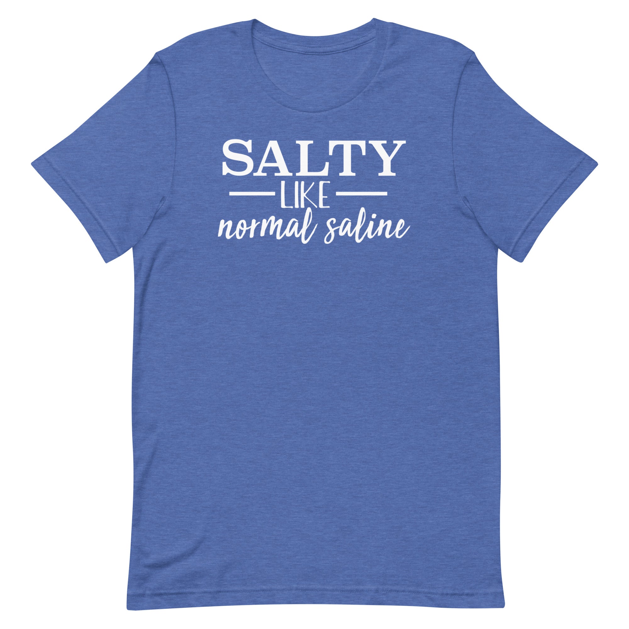 Salty Like Normal Saline