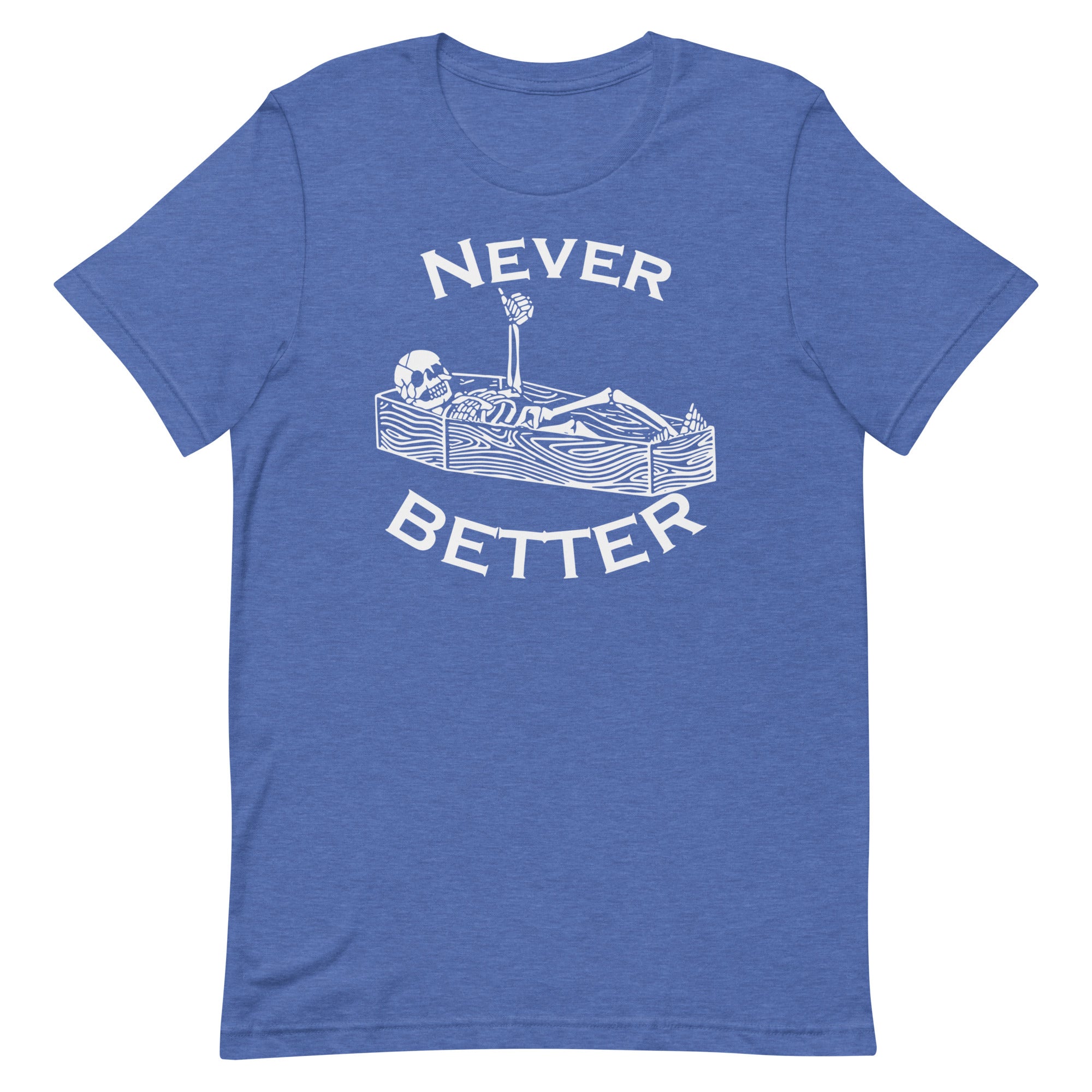 Never Better