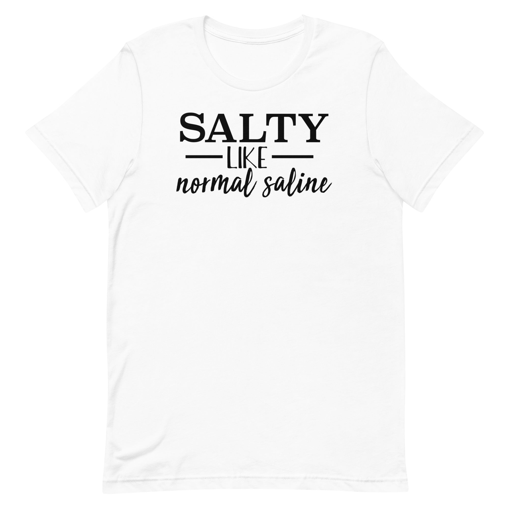 Salty Like Normal Saline