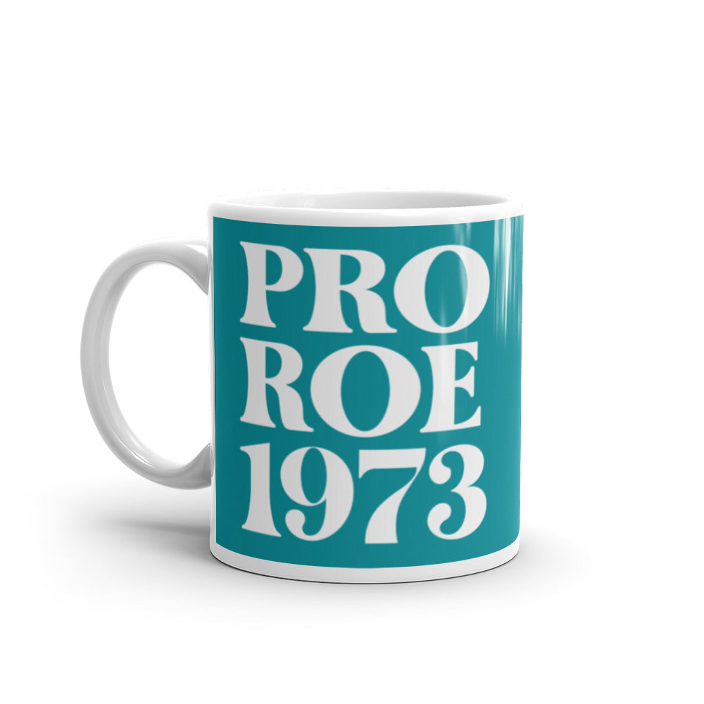 Pro Roe 1973 Mug
