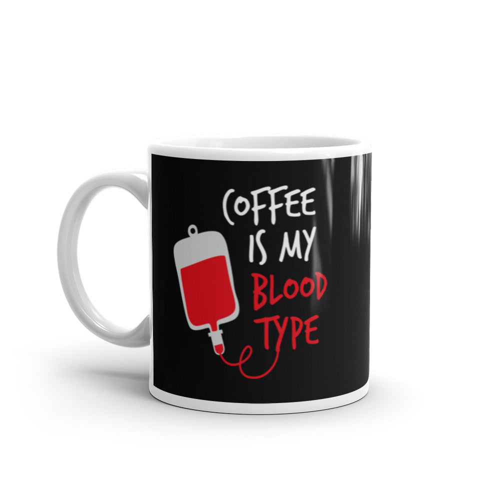 Mug: Coffee is My Blood Type