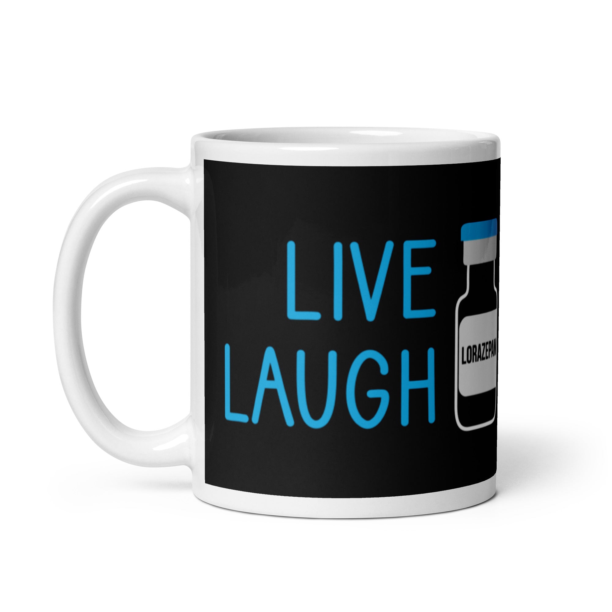 Mug: Live Laugh Lorazepam