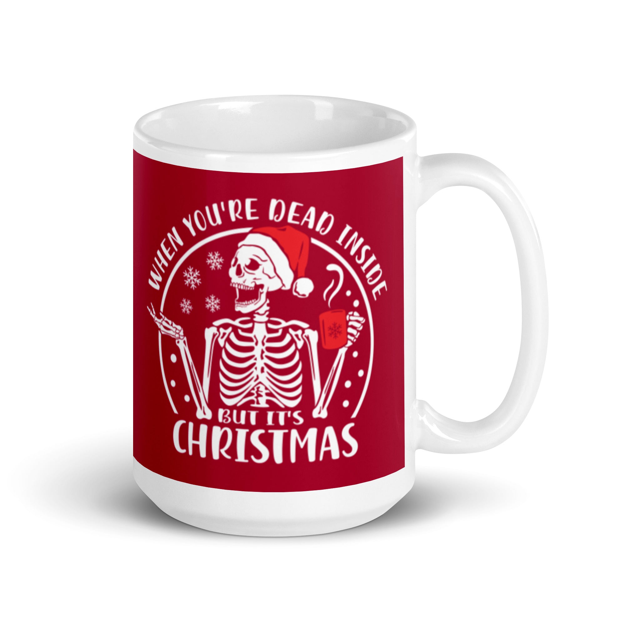 Mug: When You're Dead Inside But It's Christmas