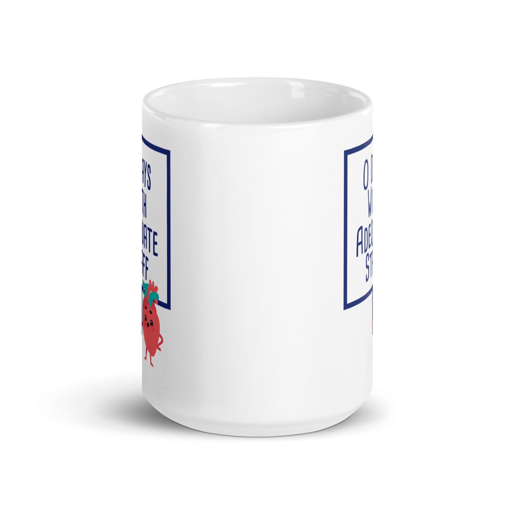 Mug: 0 Days with Adequate Staff