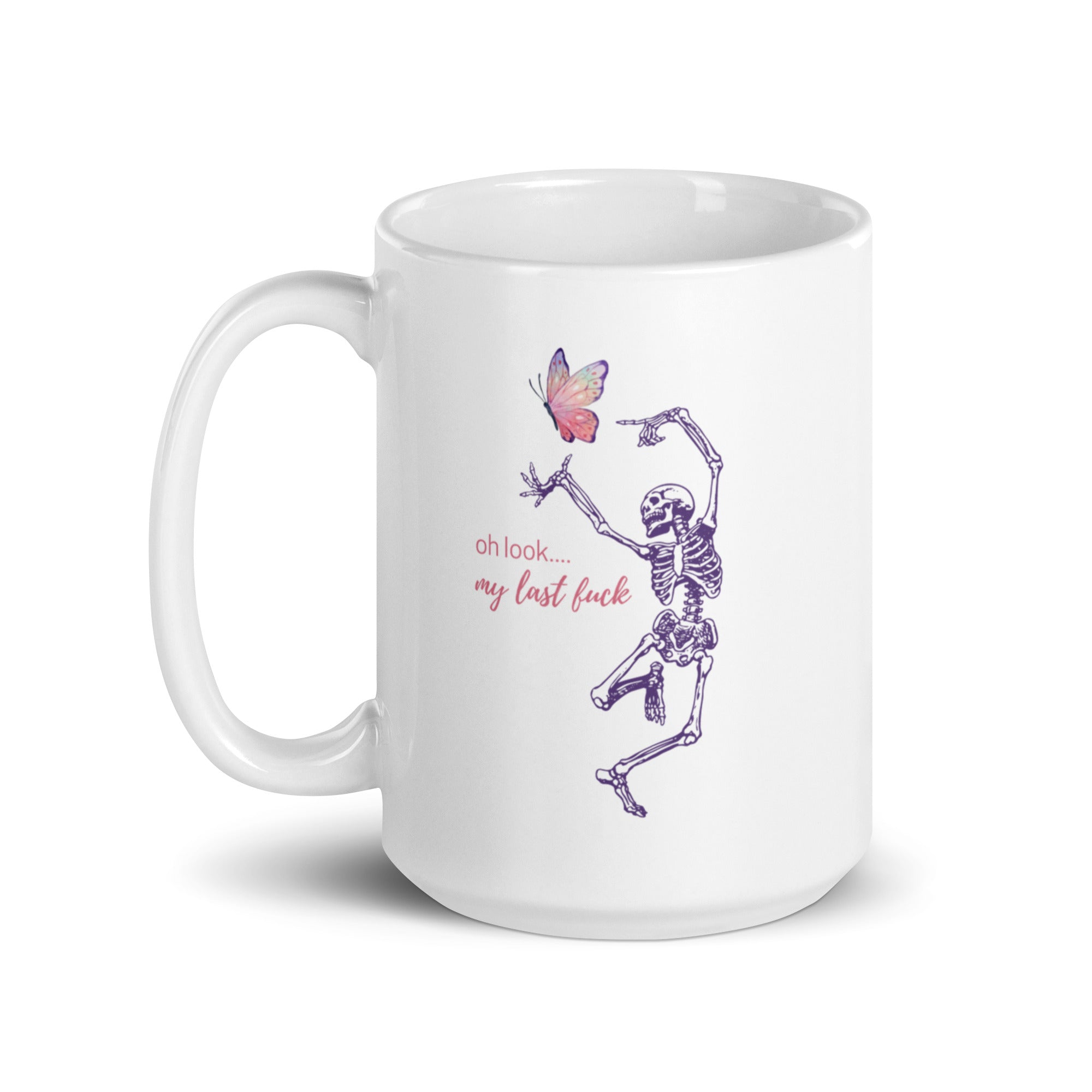 Mug: Oh Look... My Last Fuck