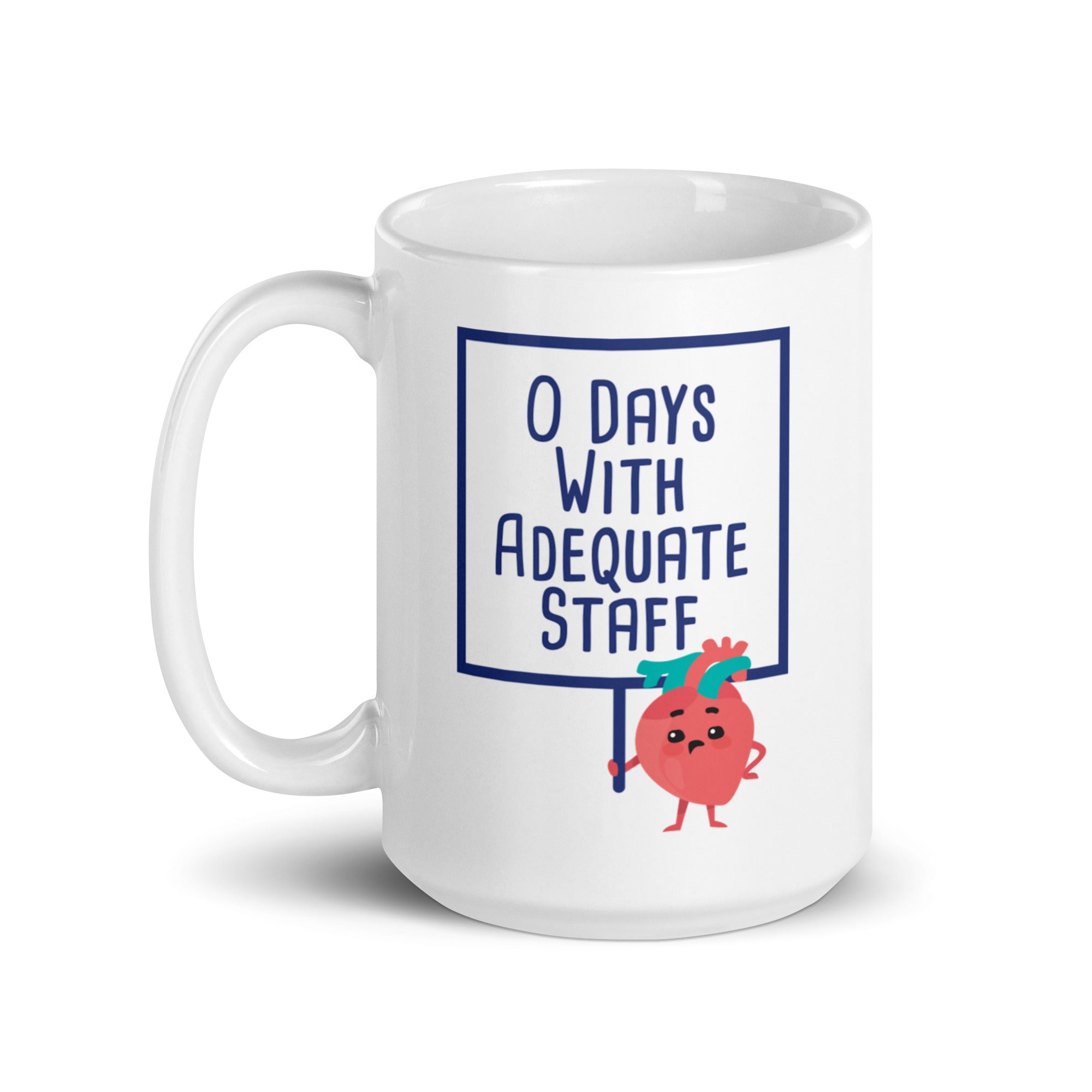 Mug: 0 Days with Adequate Staff