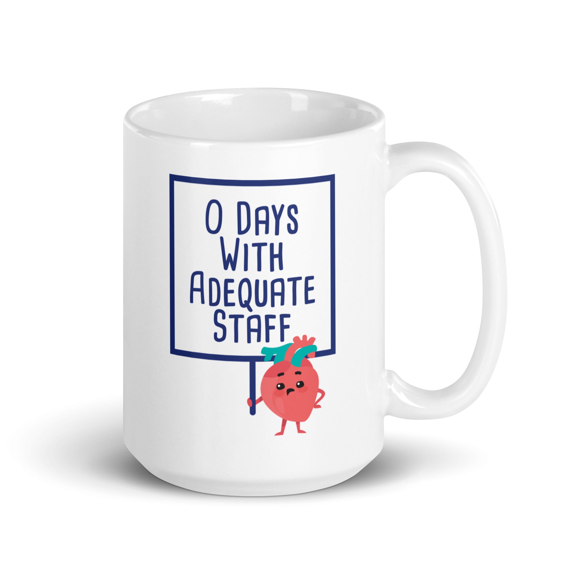 Mug: 0 Days with Adequate Staff