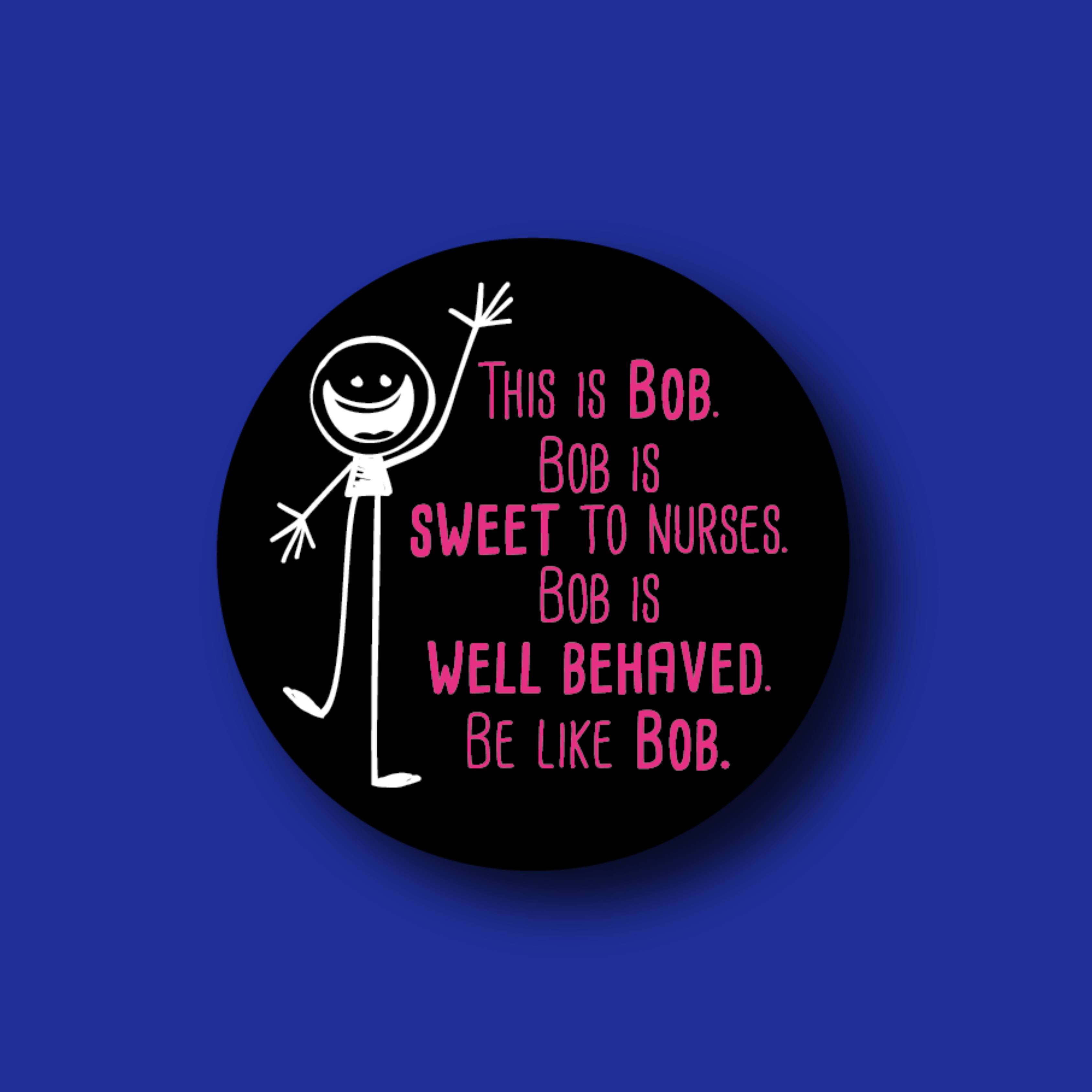 Acrylic Badge Topper: This is Bob