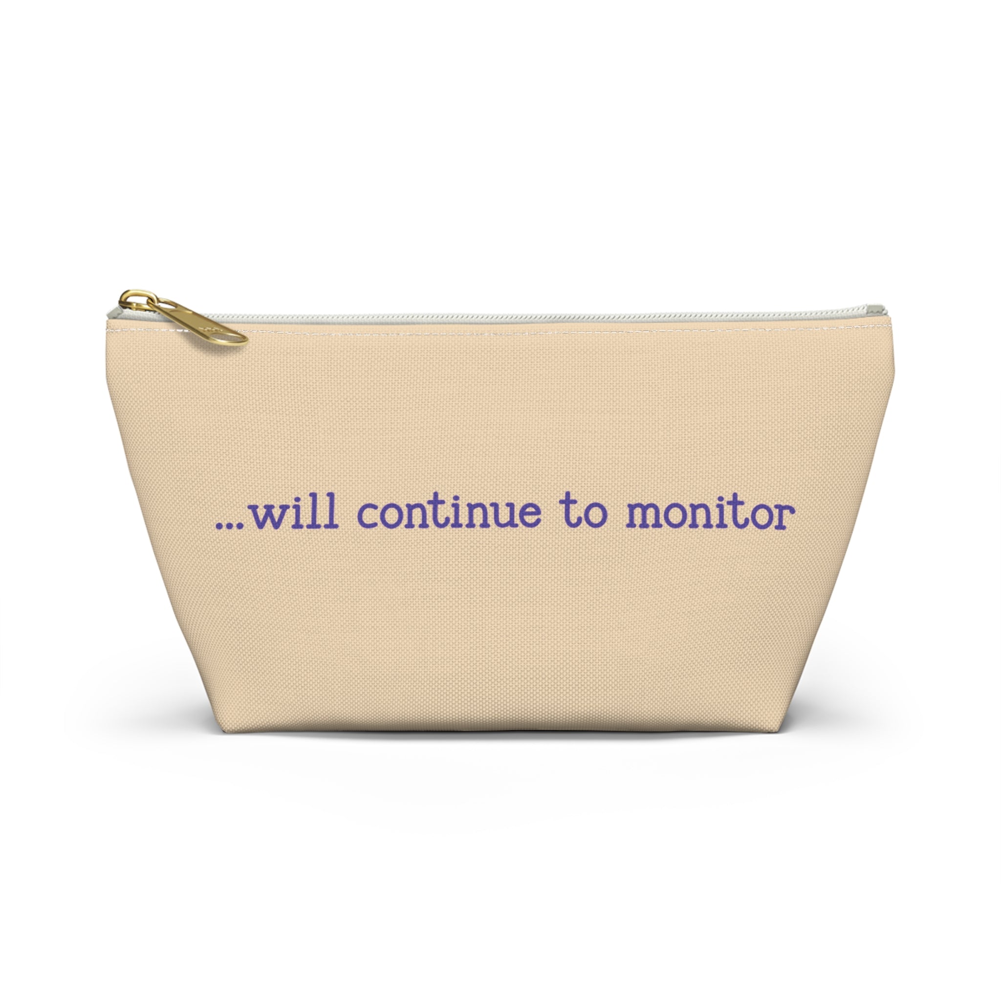 Pen Bag: ...will continue to monitor