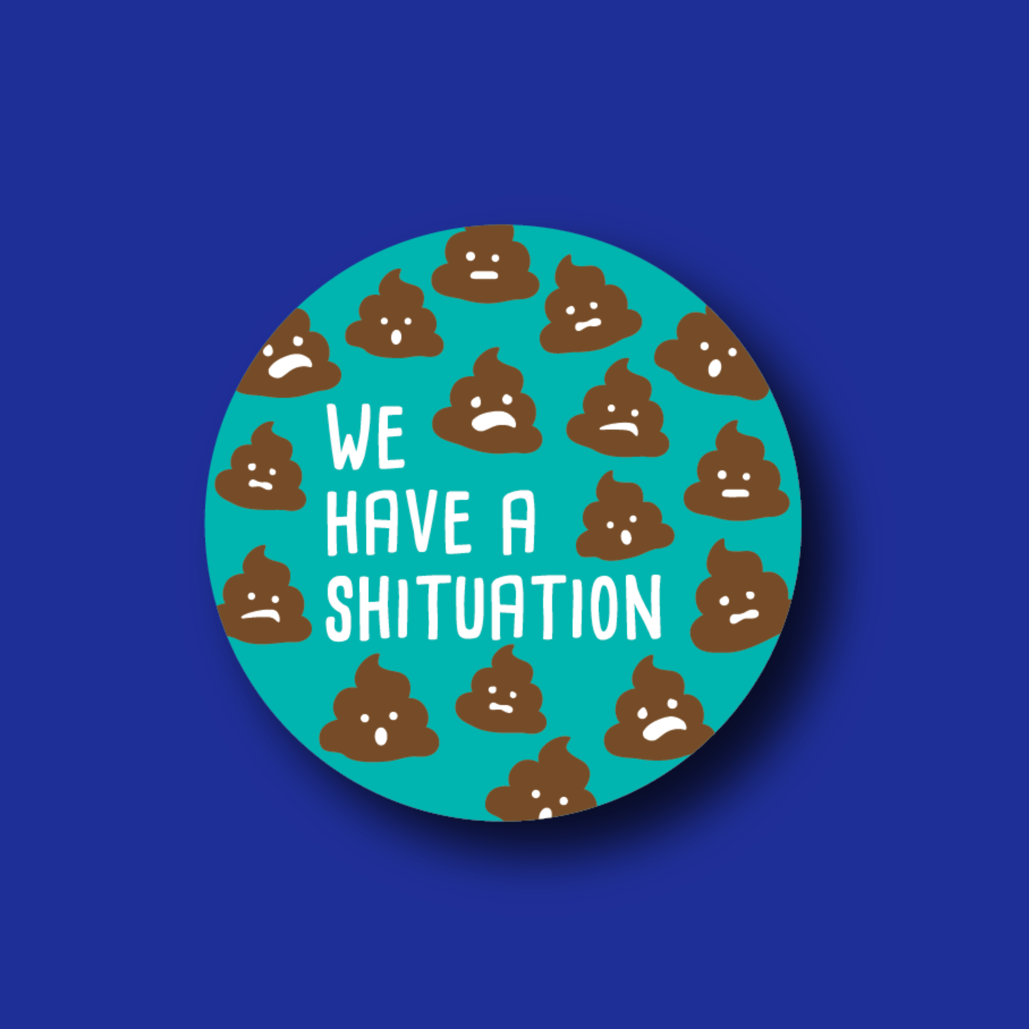 Badge Topper: We Have a Shituation