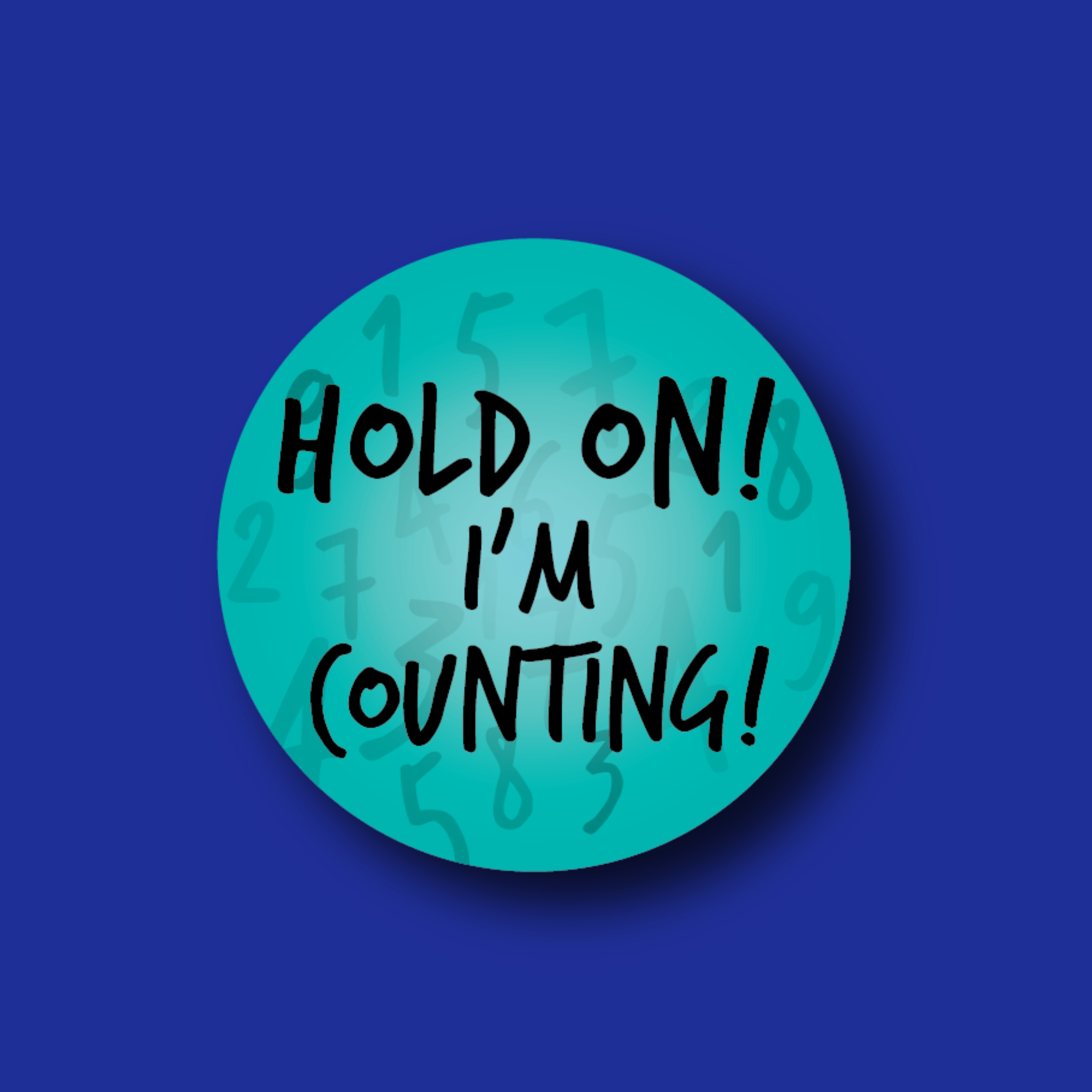 Badge Topper: Hold on I'm Counting