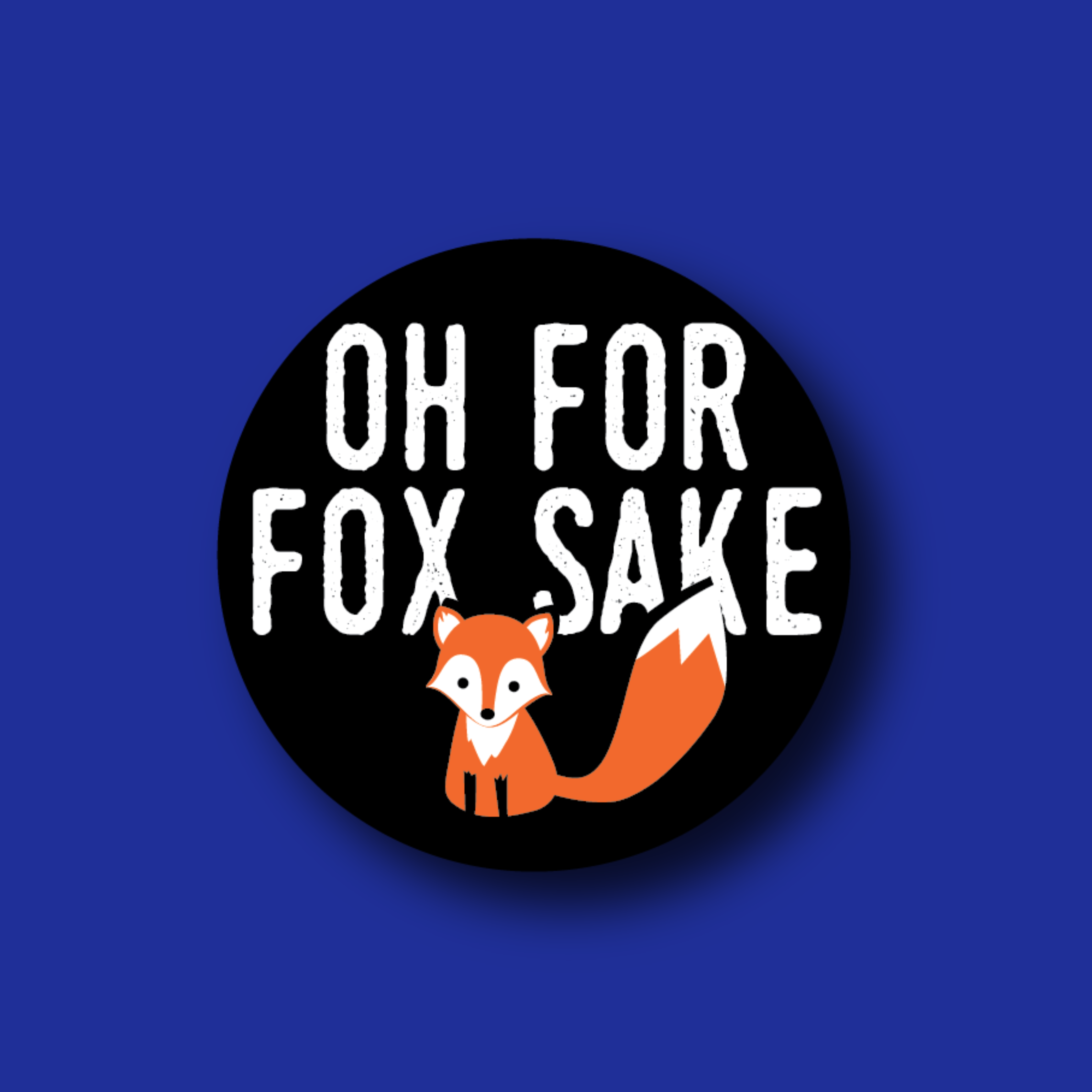 Badge Topper: Oh For Fox Sake
