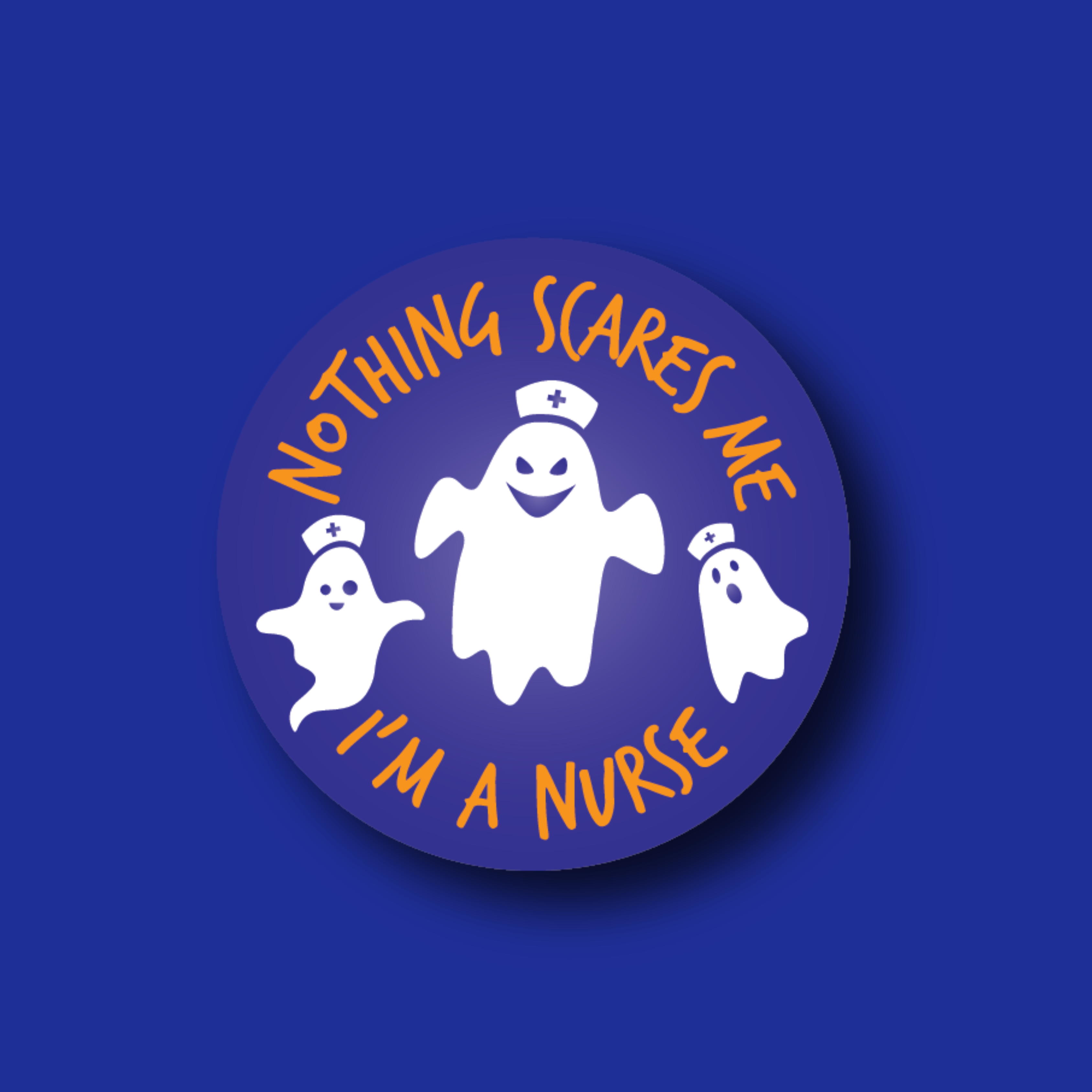Badge Topper: Nothing Scares Me, I'm a Nurse