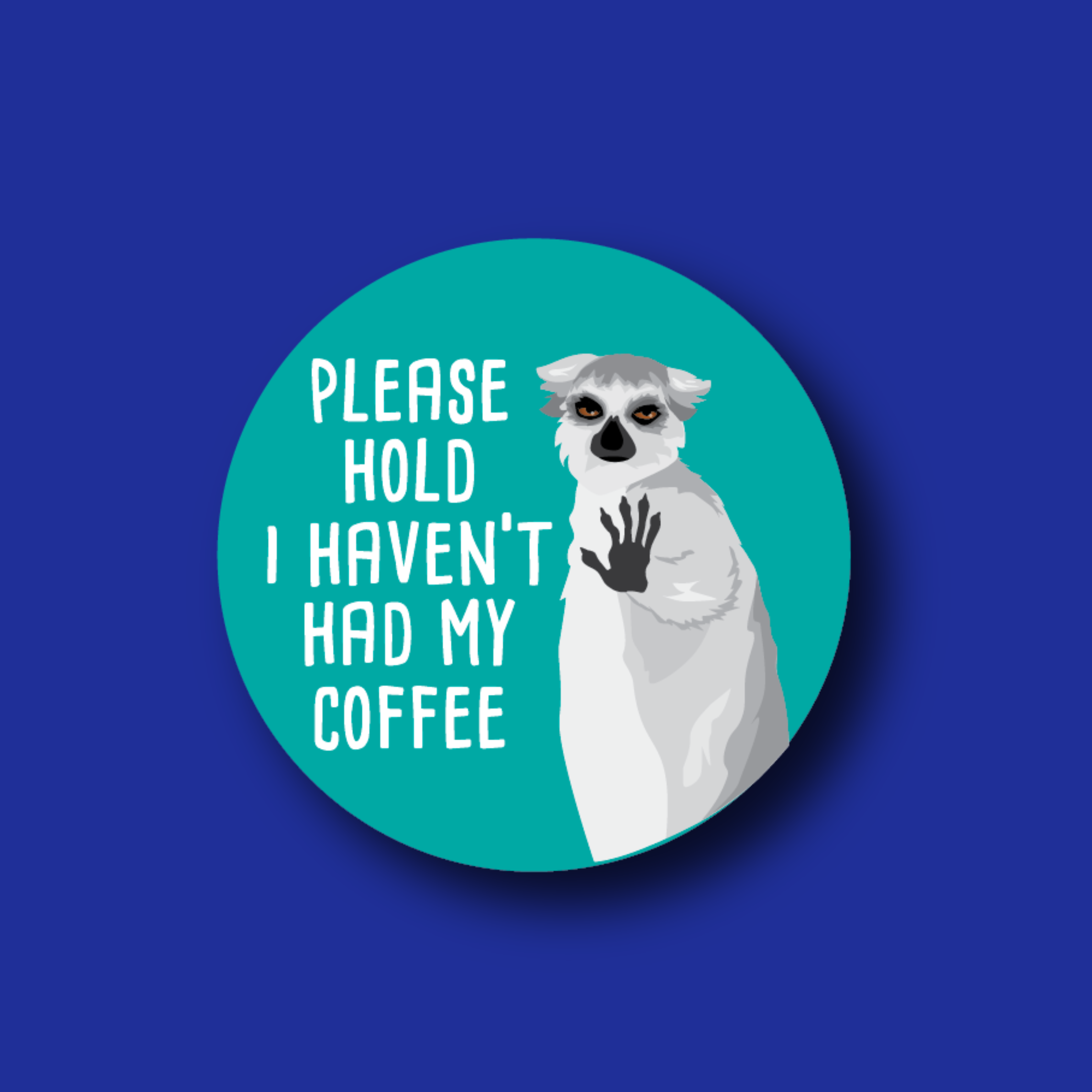 Badge Topper: Please hold... I haven't had my coffee
