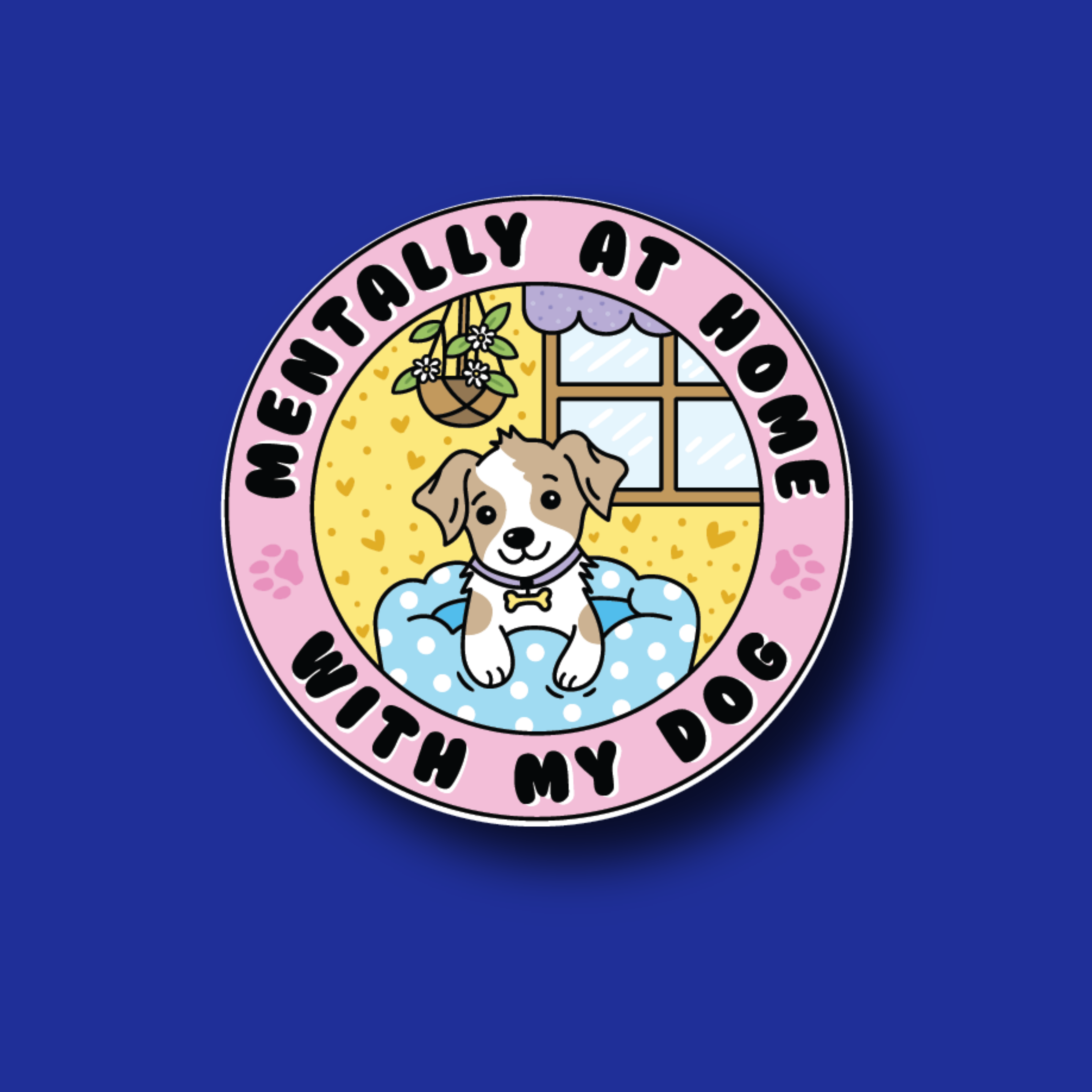 Badge Topper: Mentally at home with my dog