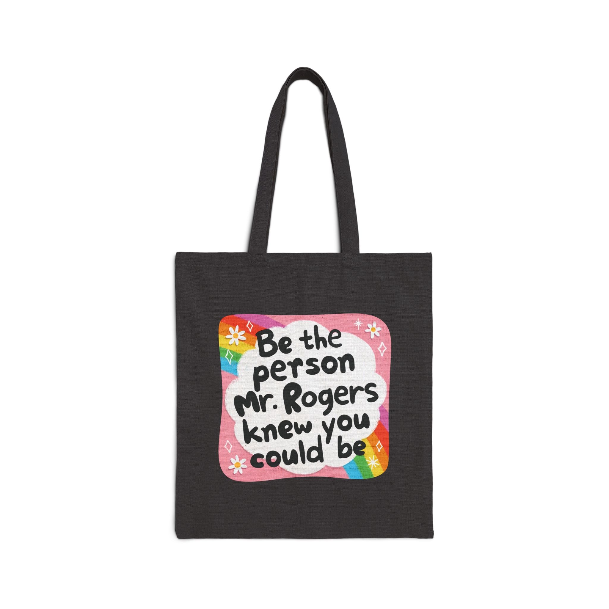 Tote bag: Be the person Mr. Rogers knew you could be