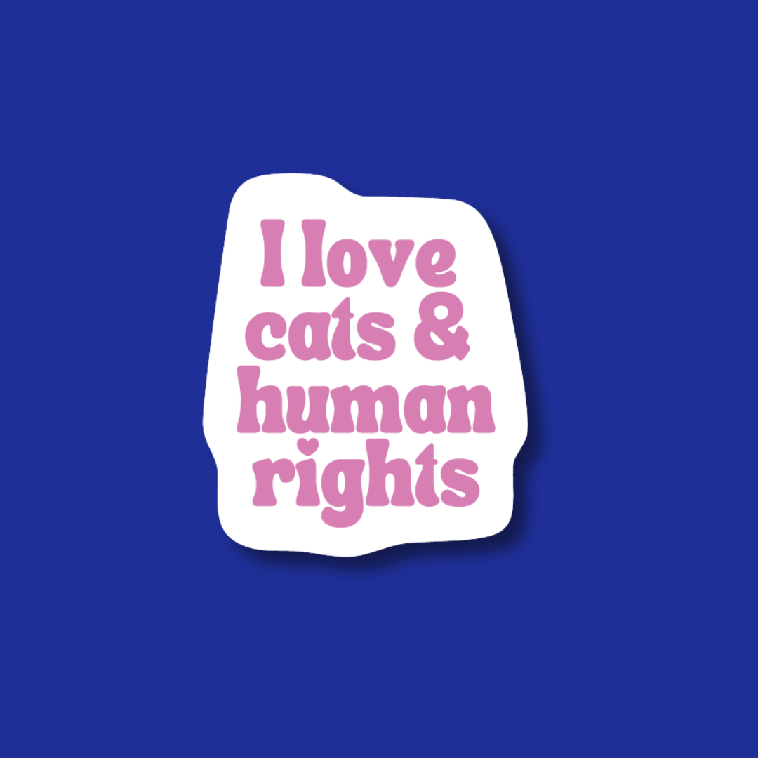 A sticker with the text "I love cats & human rights" against a blue background.