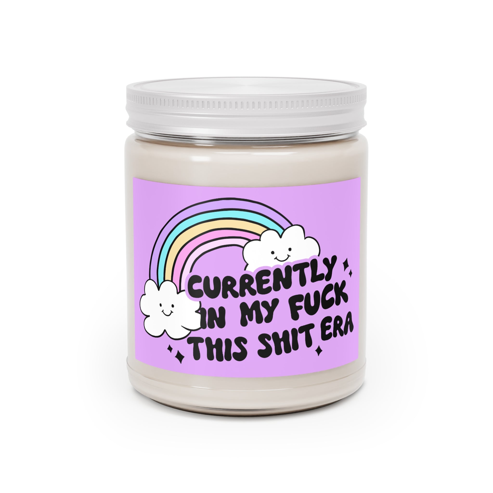 Candle: Currently in my fuck this shit era