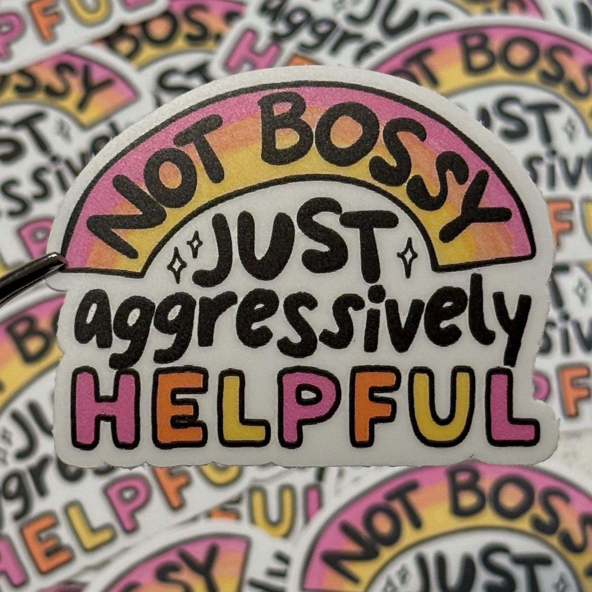 Sticker: Not Bossy, Aggressively Helpful