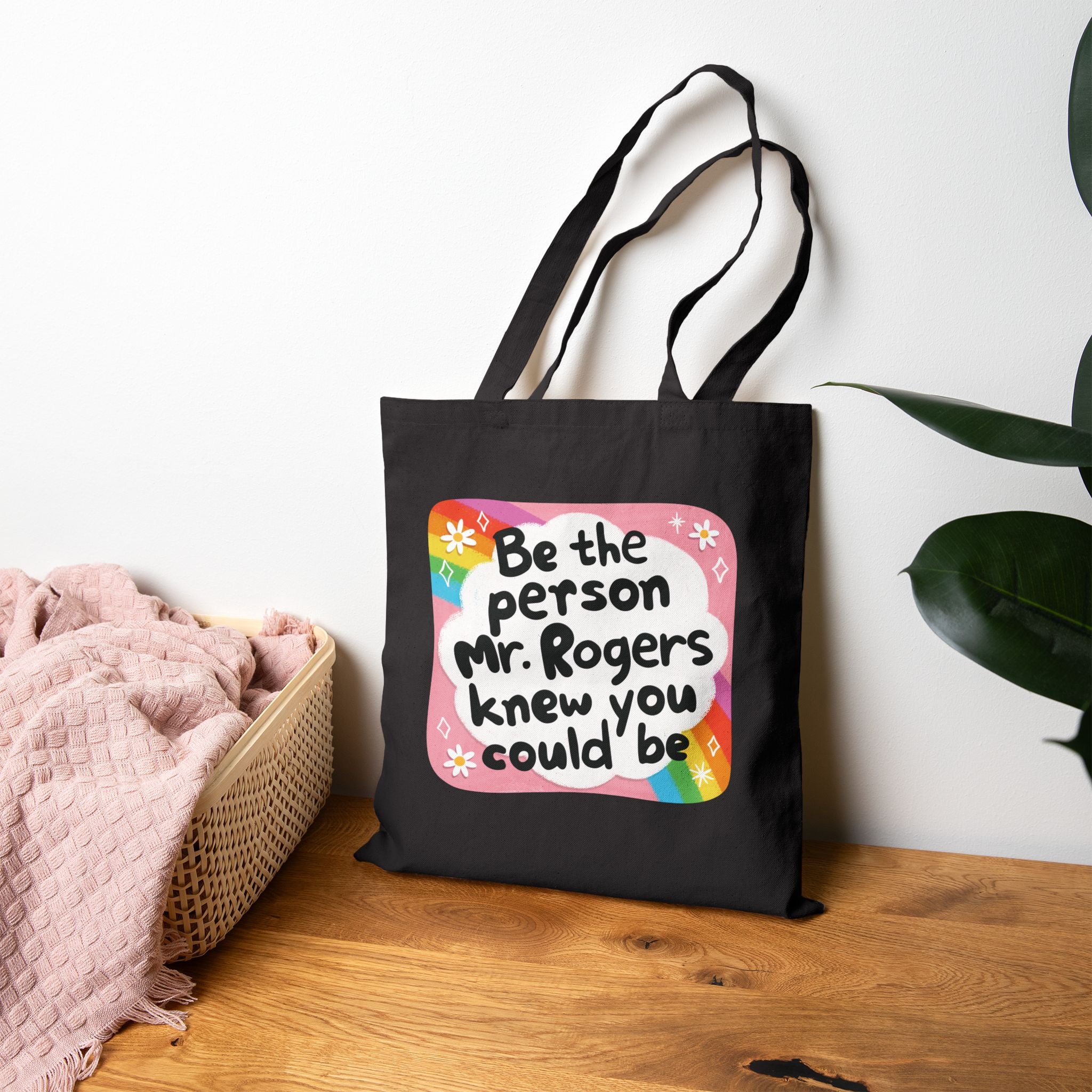 Tote bag: Be the person Mr. Rogers knew you could be