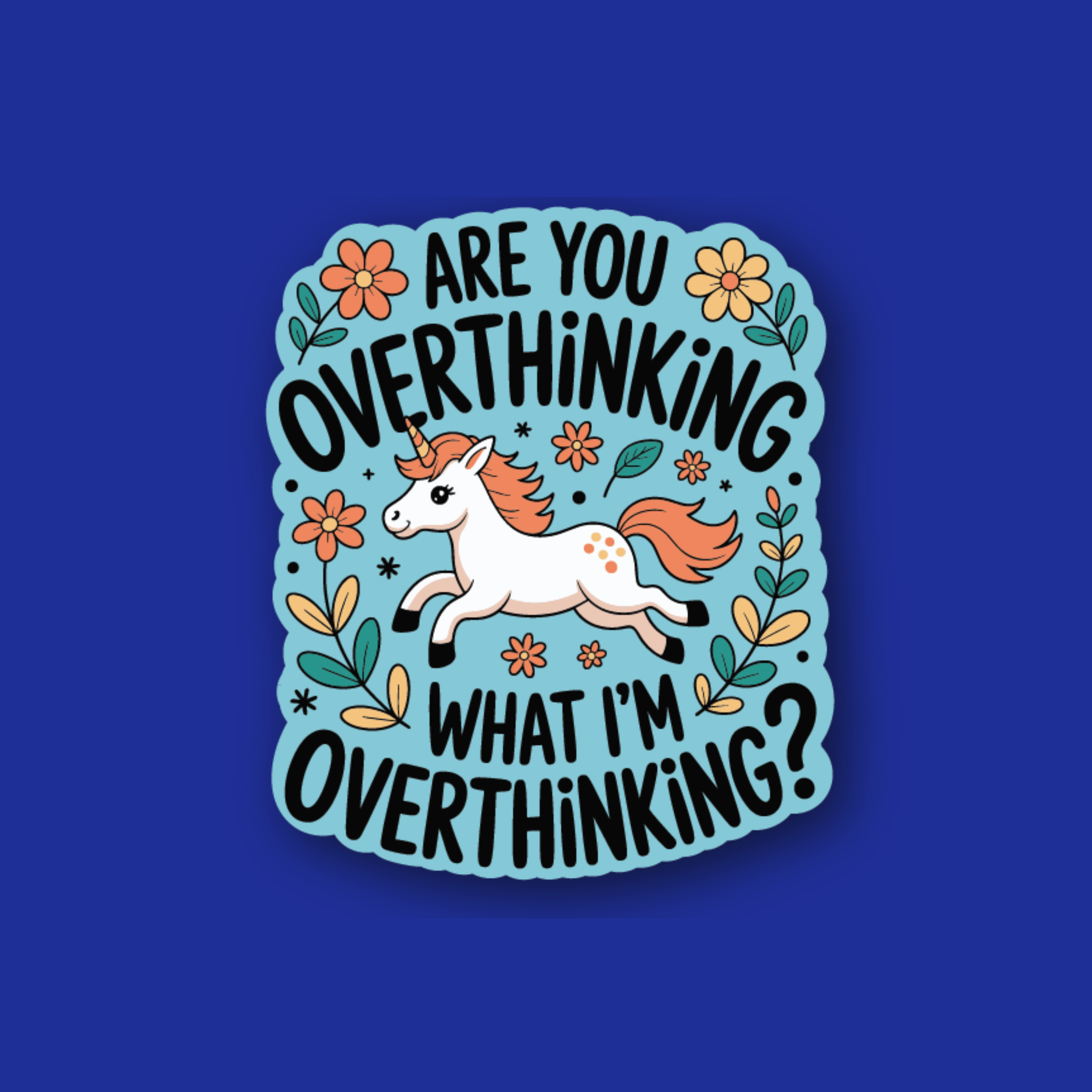 Acrylic Badge Topper: Are you overthinking what I'm over thinking?