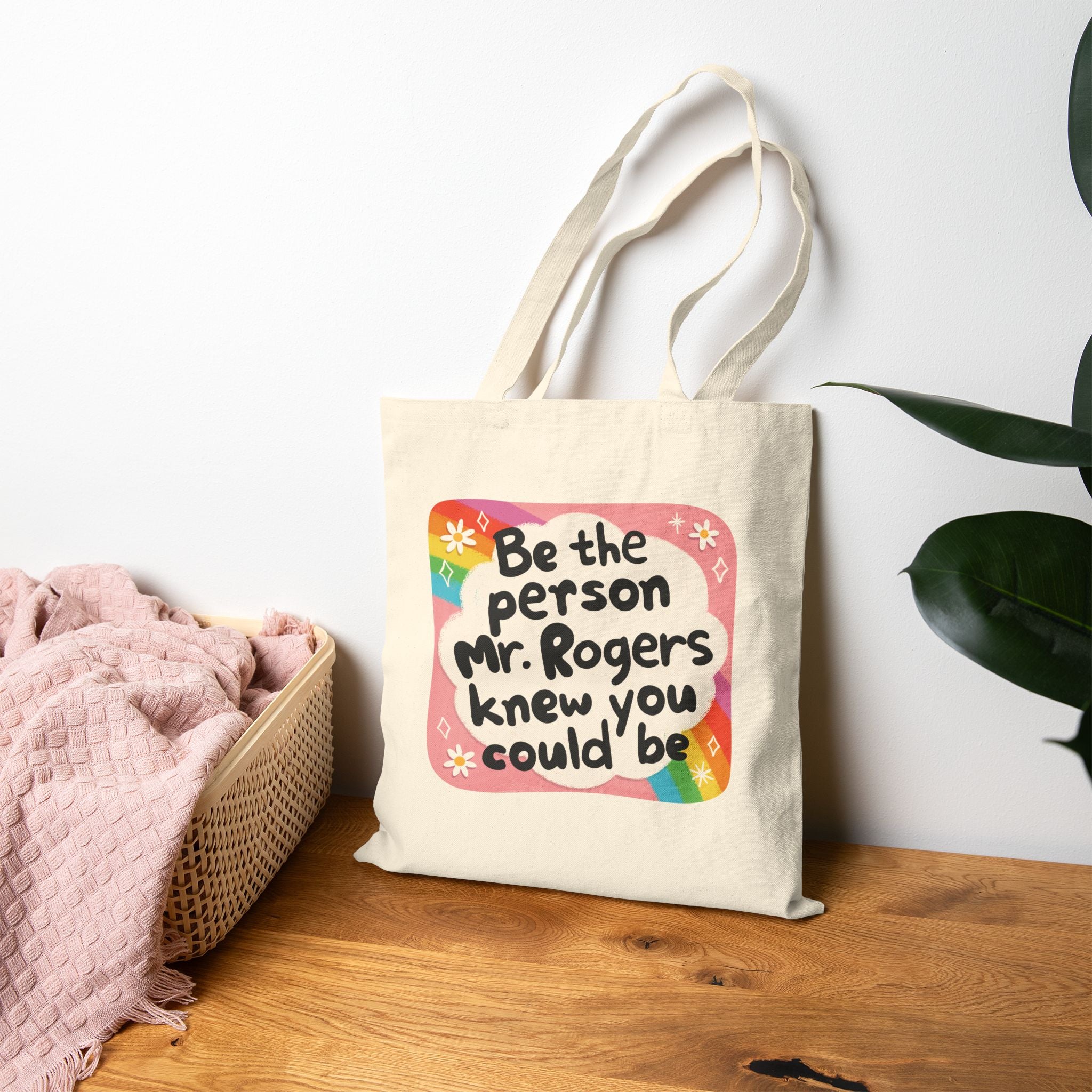Tote bag: Be the person Mr. Rogers knew you could be