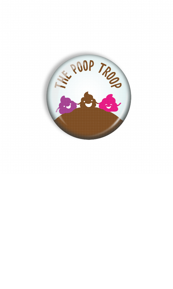 A circular button with the text "THE POOP TROOP" and three cartoon-style toilets in different colors - purple, pink, and brown.