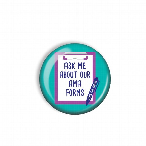 A turquoise button with a clipboard and a pen, displaying the text "Ask me about our AMA Forms" in purple.