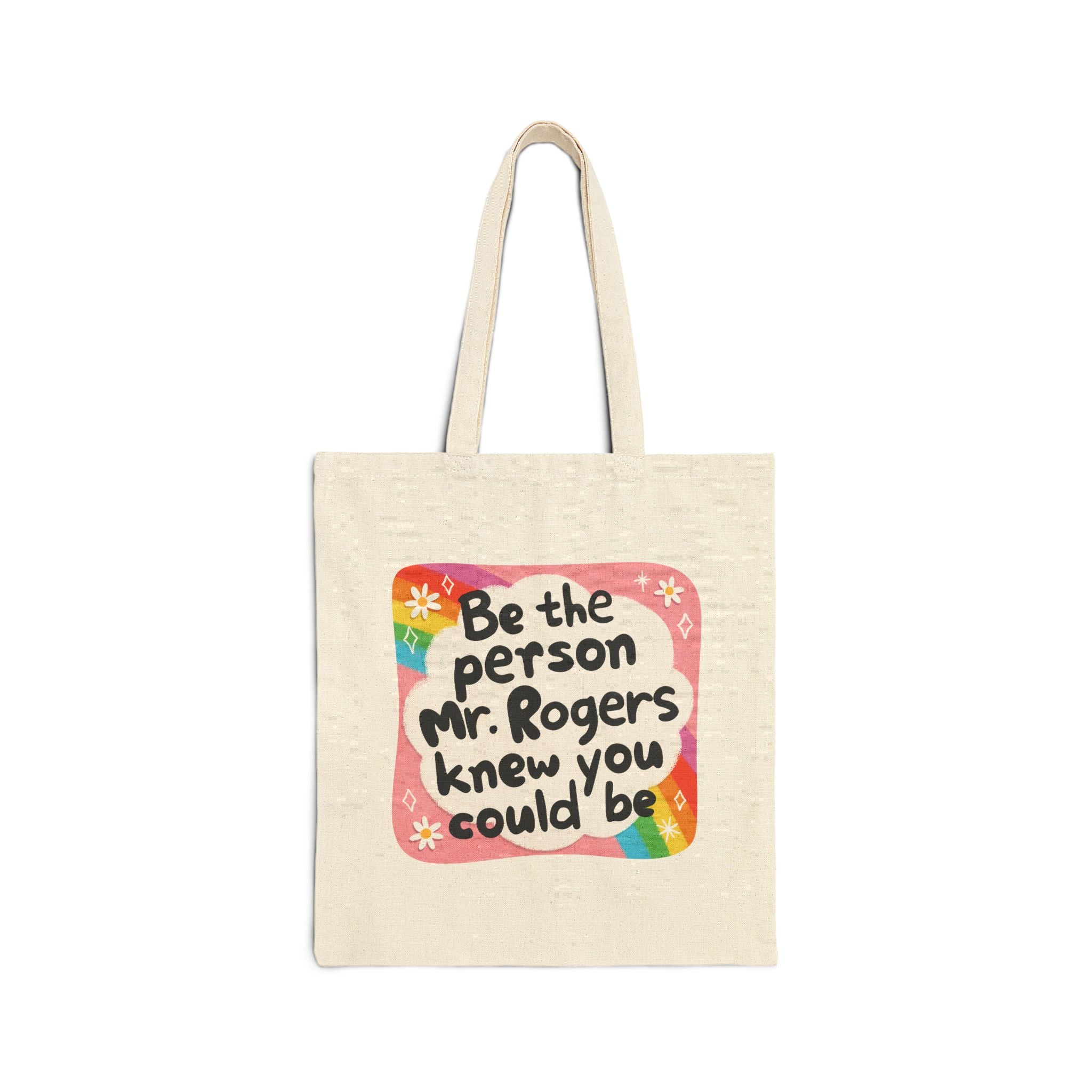 Tote bag: Be the person Mr. Rogers knew you could be