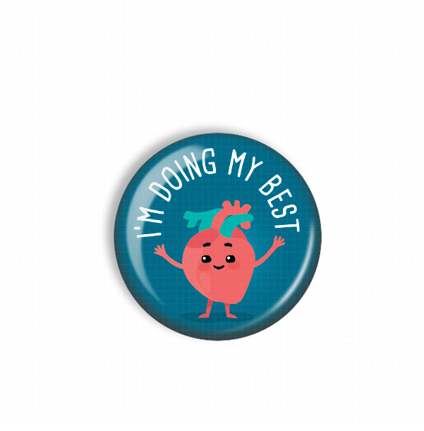 A blue button with a cartoon heart character on it, displaying the text "I'M DOING MY BEST"