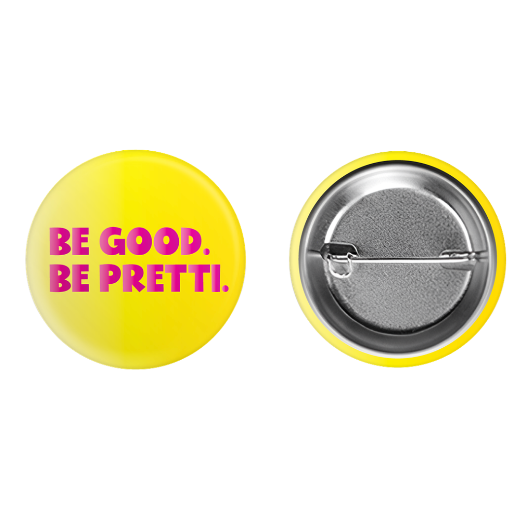 *PREORDER* Be Good. Be Pretti. Yellow.