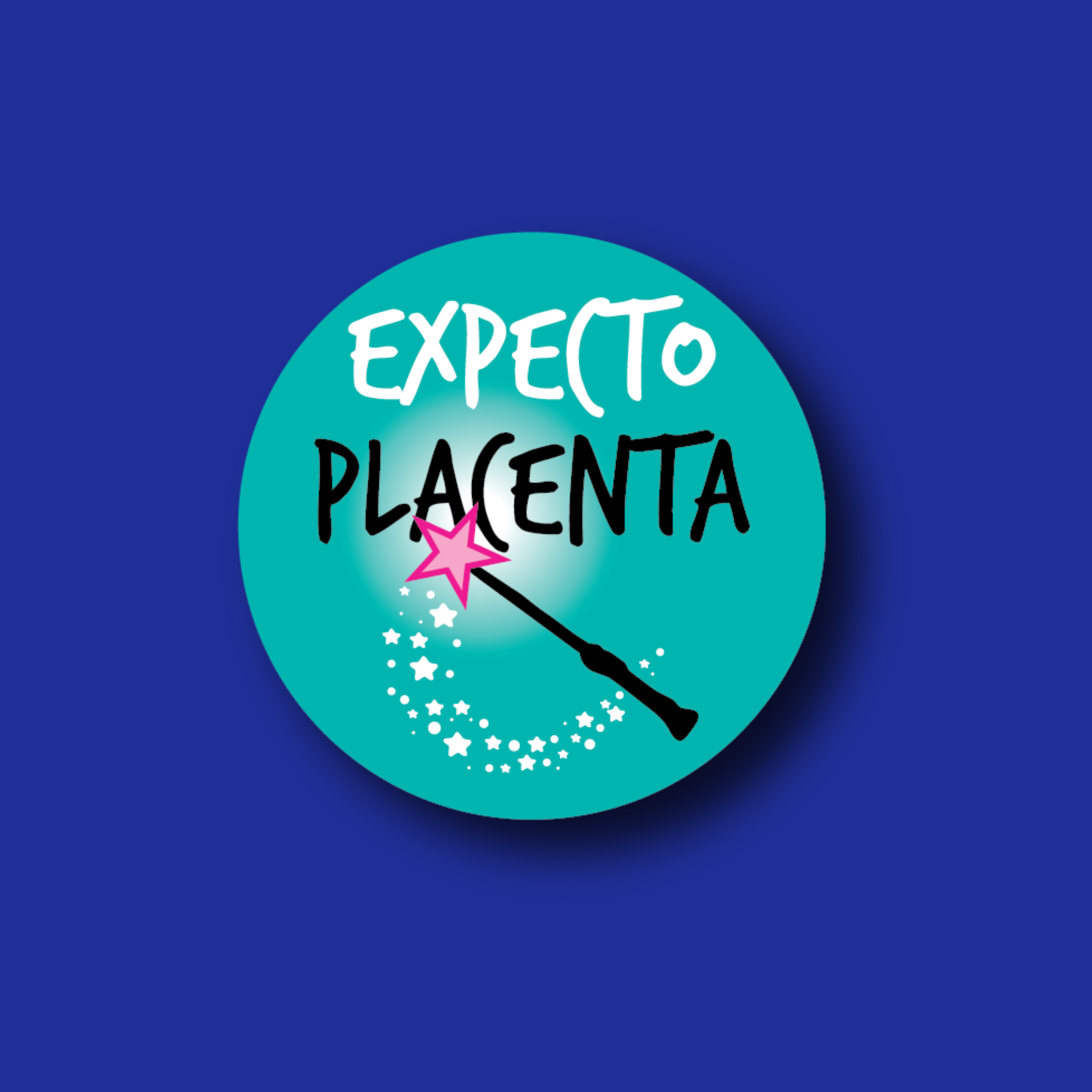 Acrylic Badge Topper: Expecto Placenta