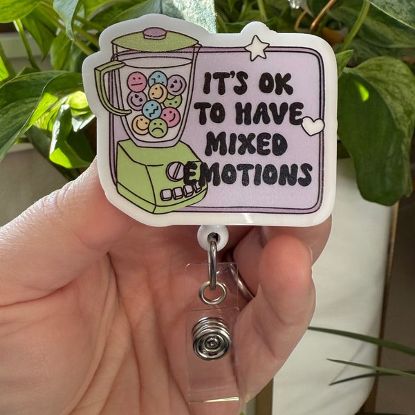 *Preorder - Ships by 5/15*  Badge Reel: It's okay to have mixed emotions
