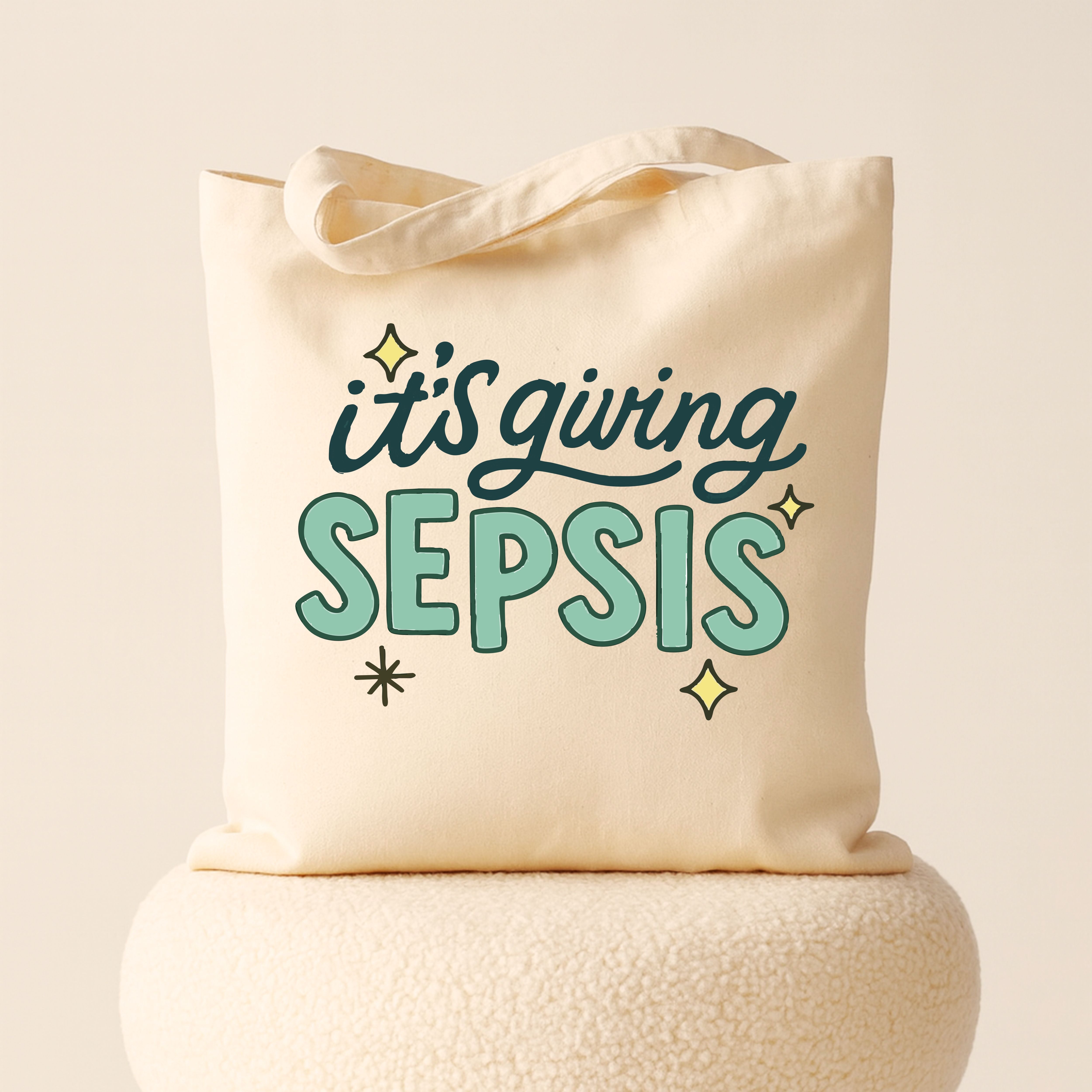 Tote Bag: It's giving sepsis