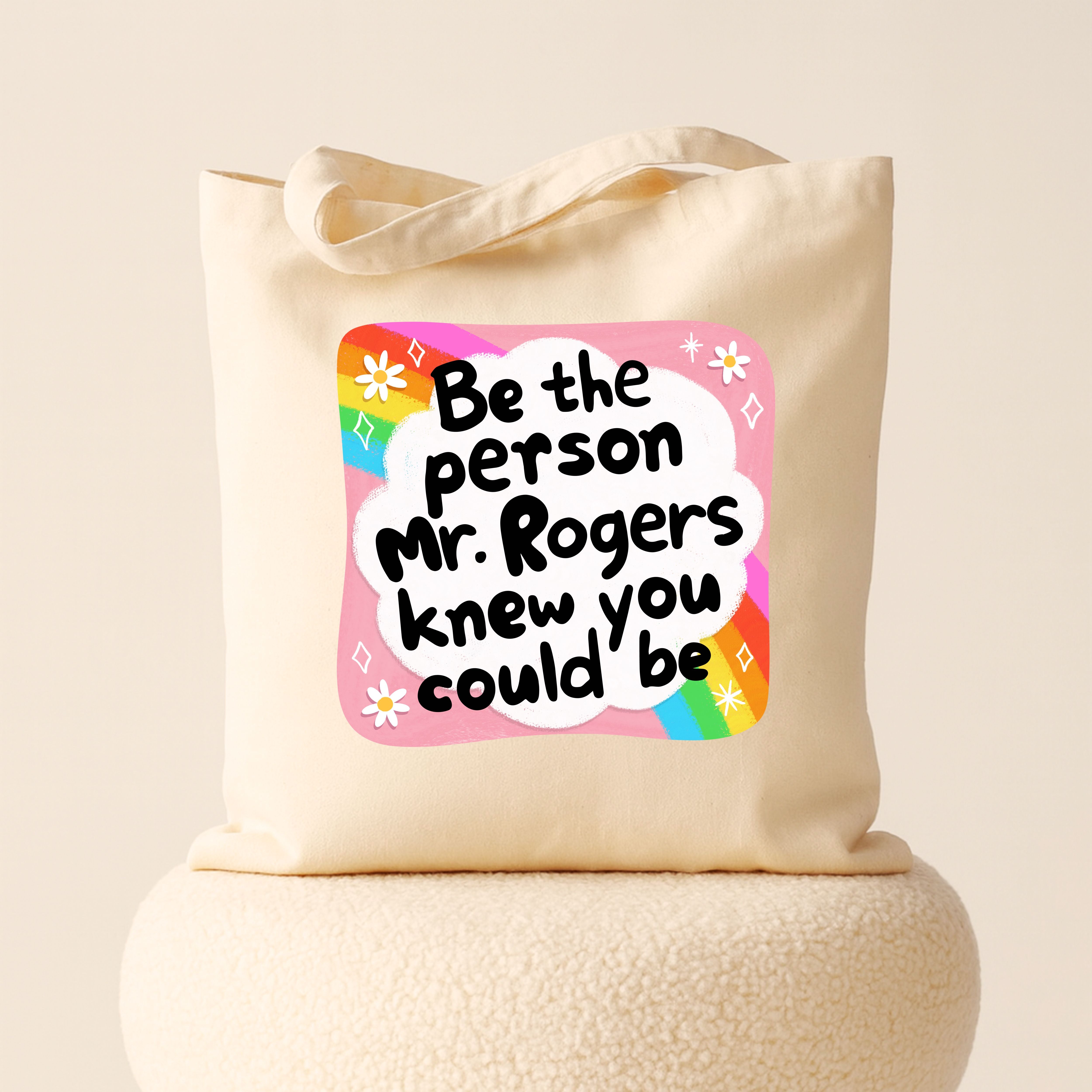 Tote bag: Be the person Mr. Rogers knew you could be