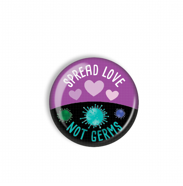 A purple button with the text "SPREAD LOVE NOT GERMS" and three heart-shaped icons, one of which is a virus-like shape.