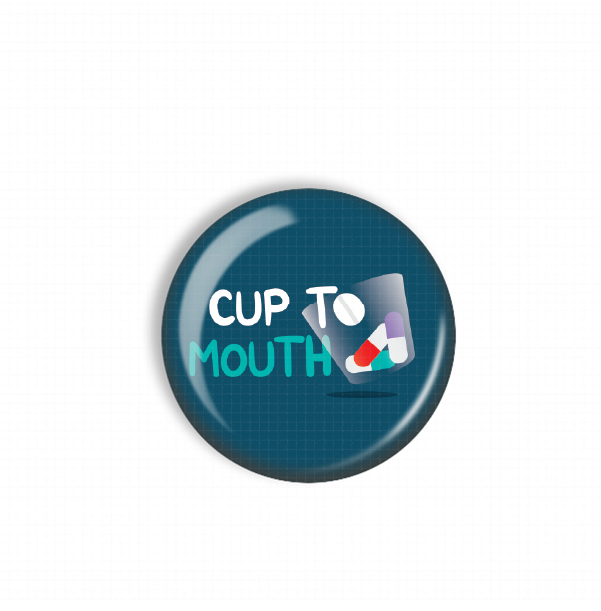 A blue button with the text "CUP TO MOUTH" and an illustration of pills.