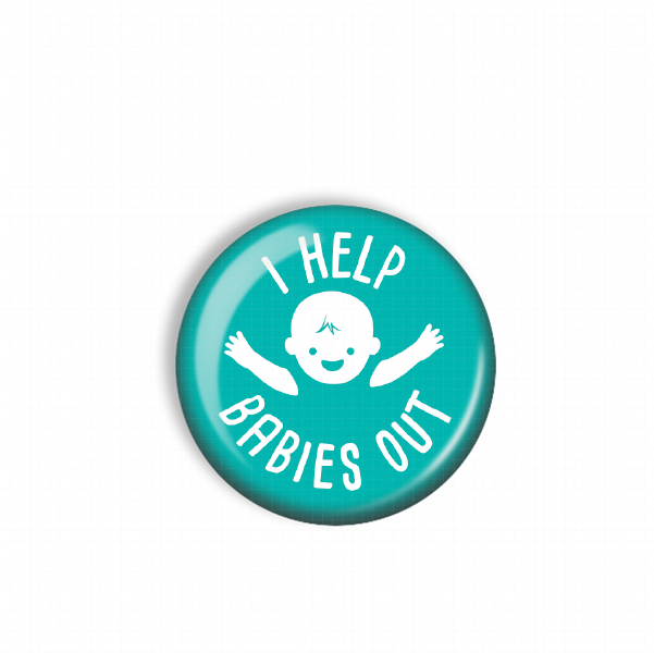 A teal-colored button with a white illustration of a smiling baby and the text "I HELP BABIES OUT" printed on it.