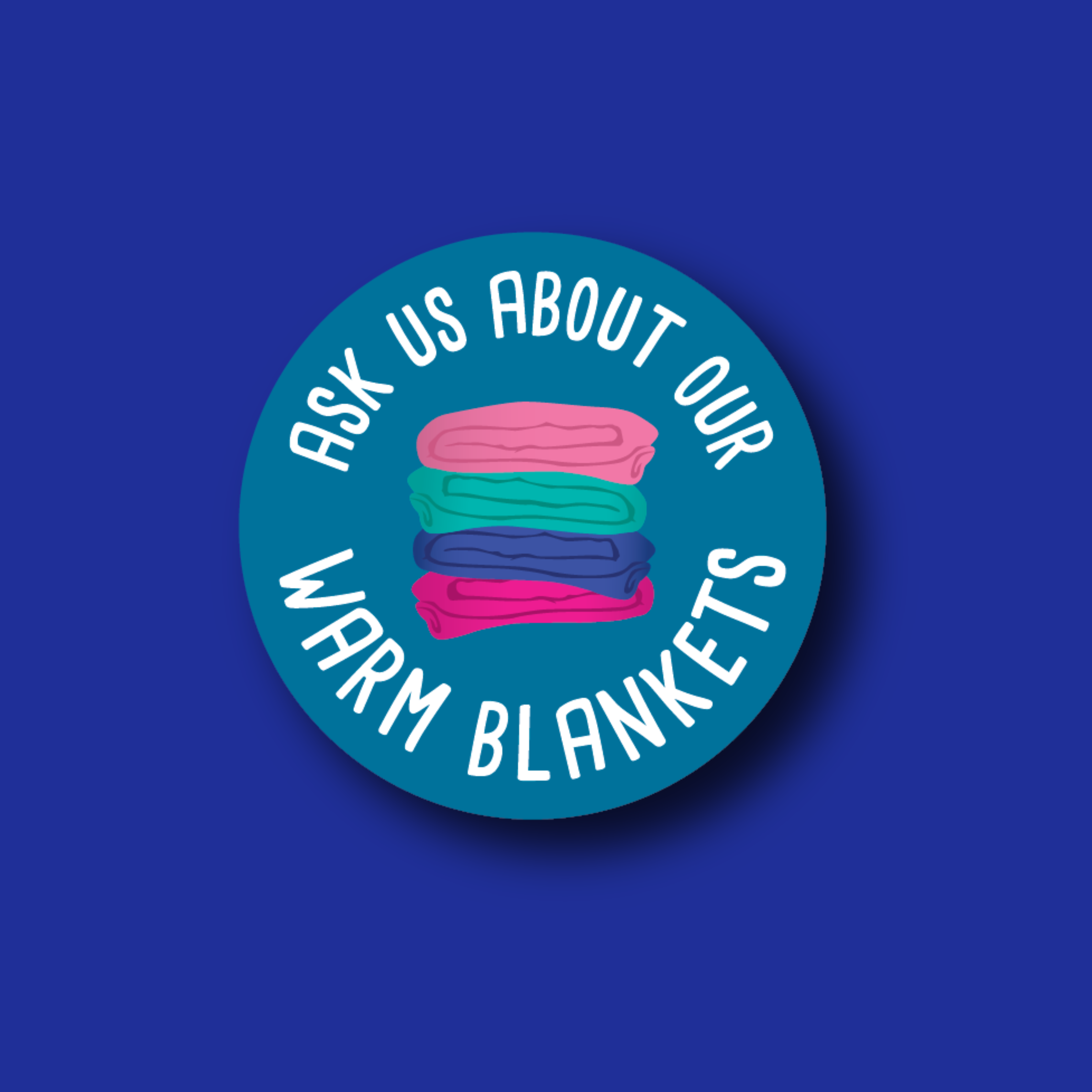 Acrylic Badge Topper: Ask us about our warm blankets