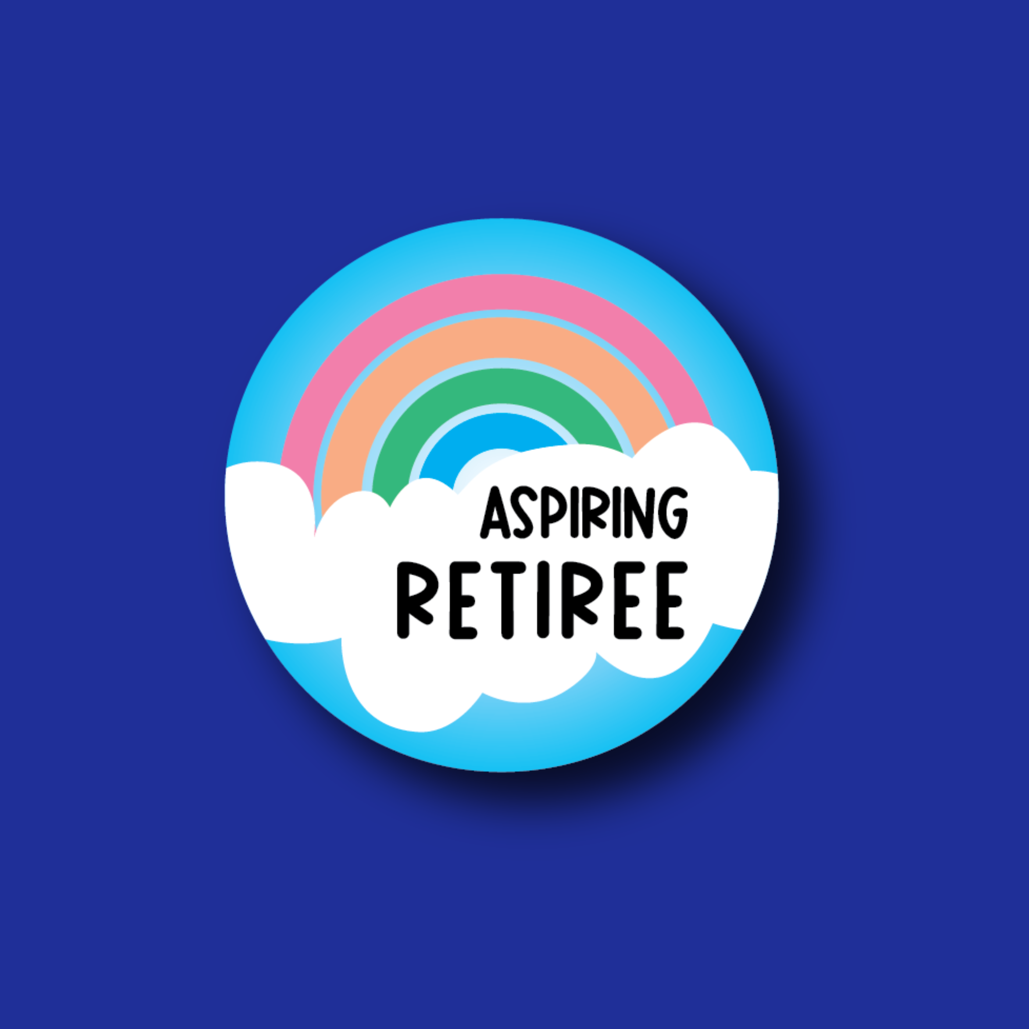 Acrylic Badge Topper: Aspiring Retiree