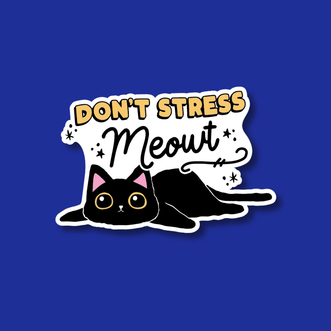 A sticker with a black cat and the text "Don't stress me out" against a blue background.