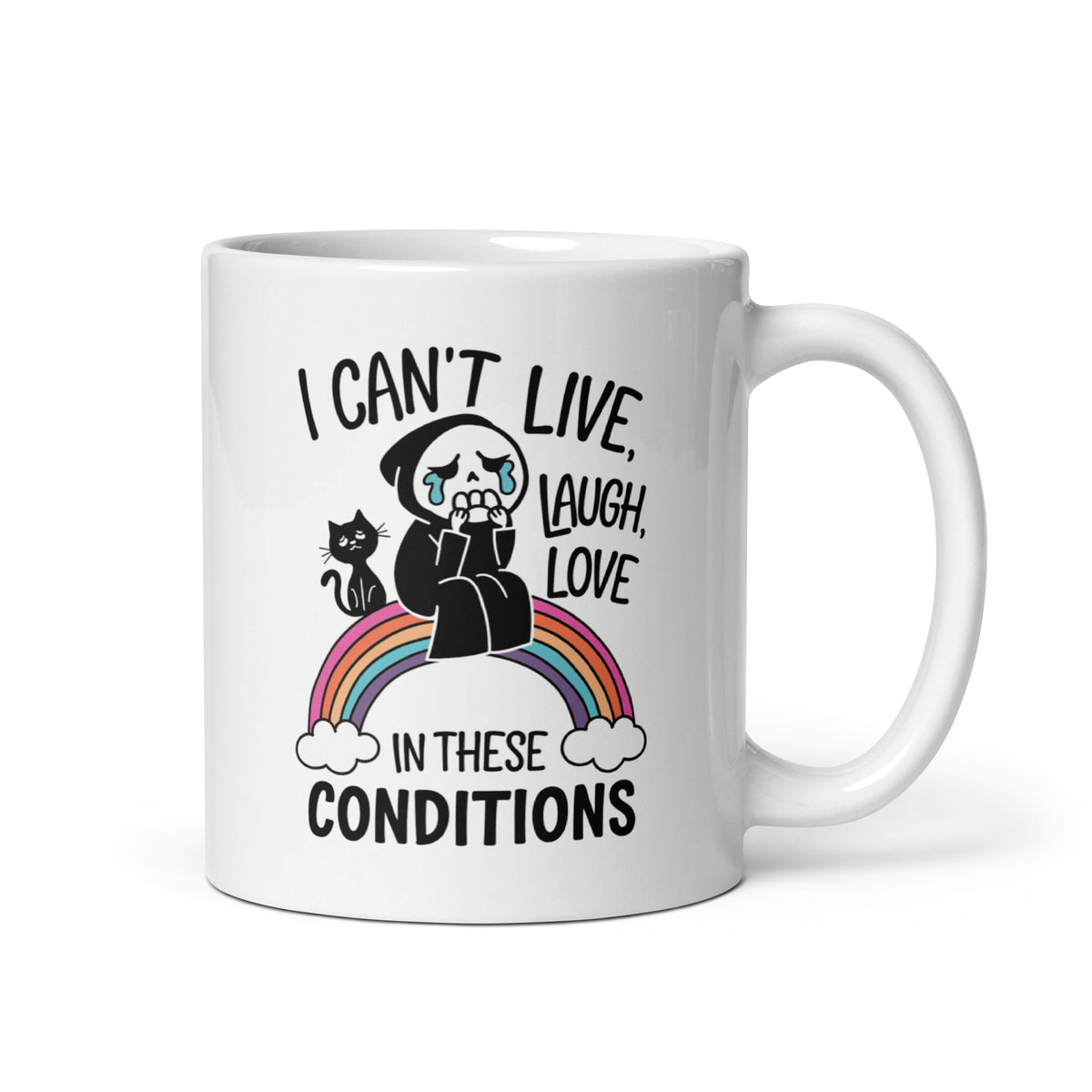 Mug: I can't live laugh love in these conditions