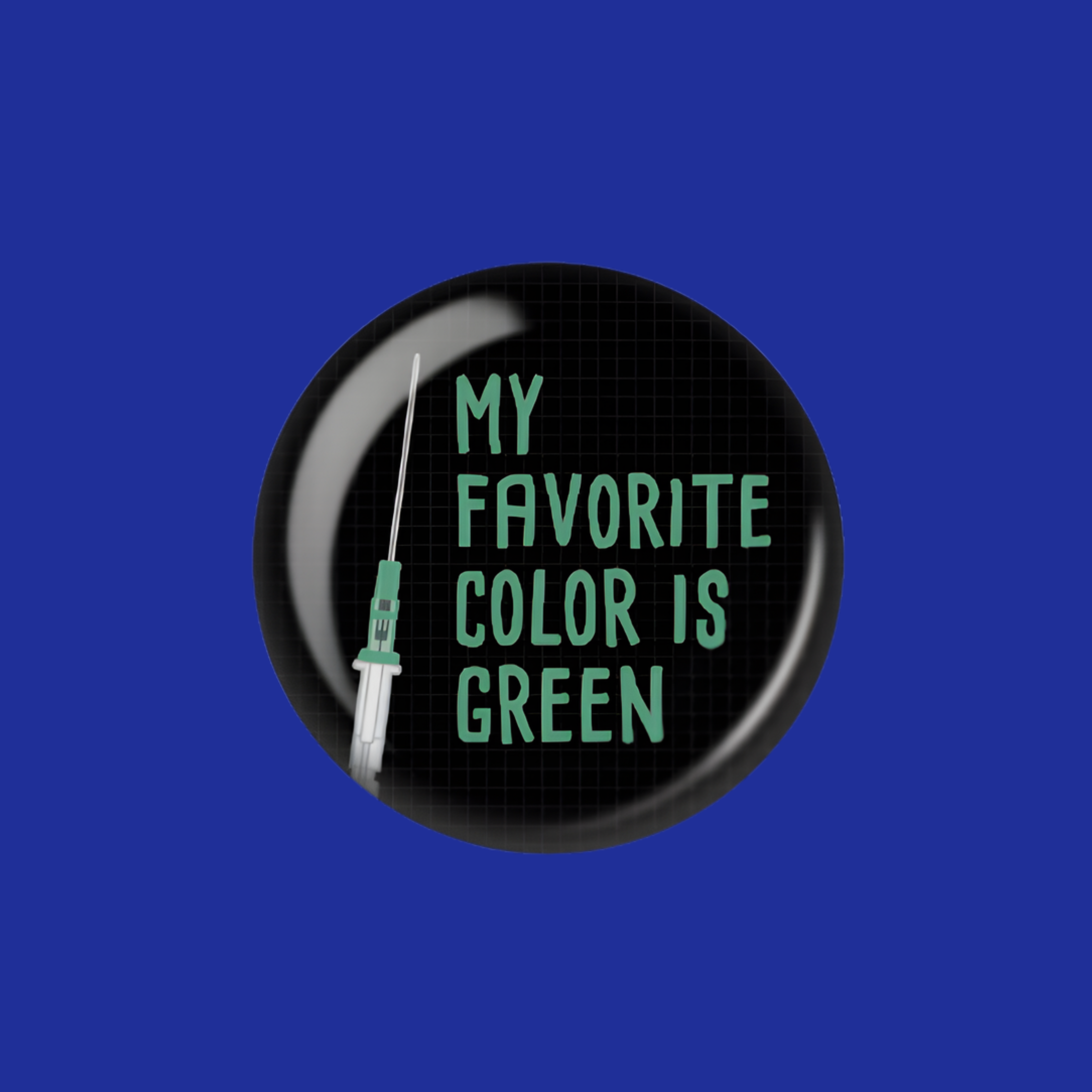 Acrylic Badge Topper: My Favorite Color is Green