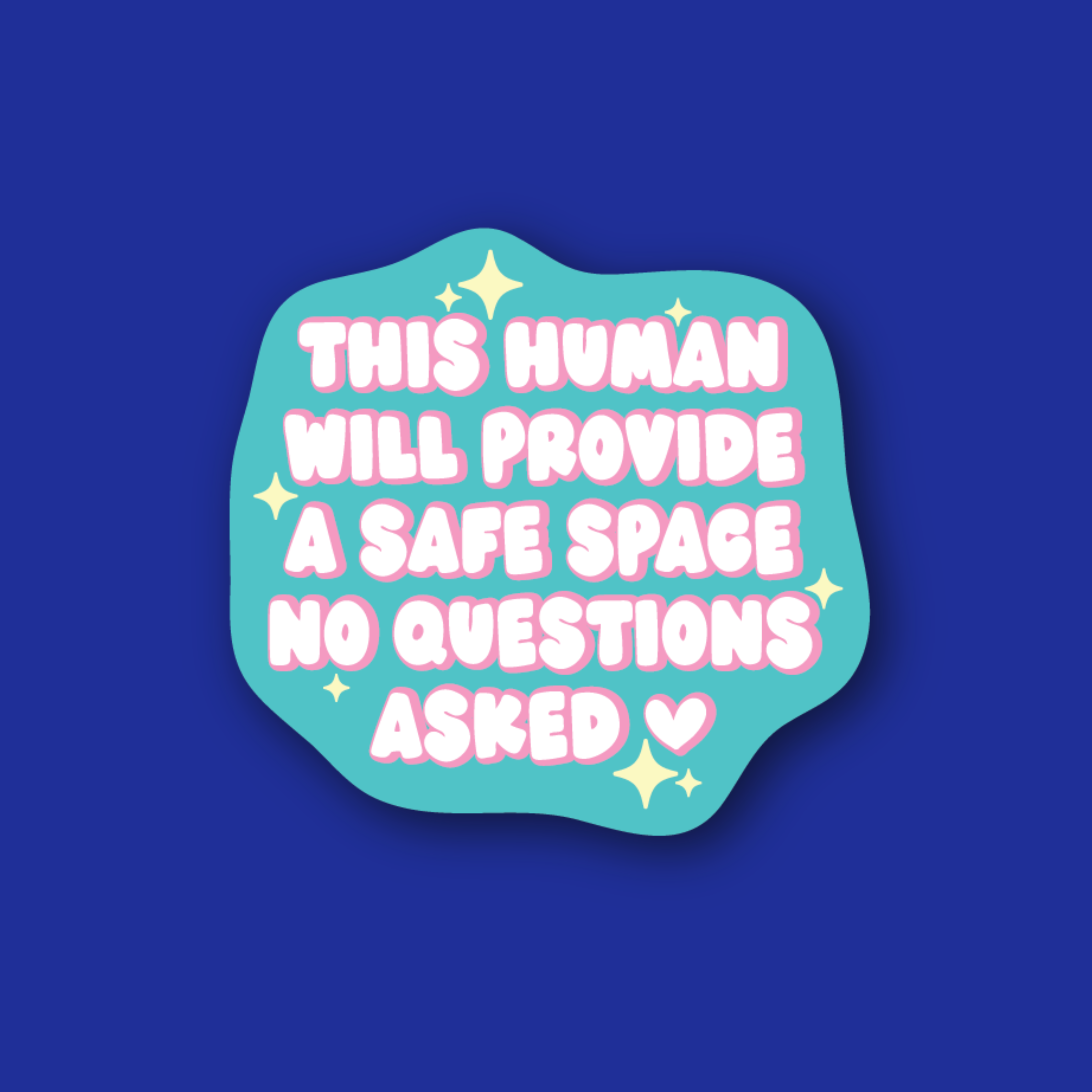 Acrylic Badge Topper: Safe Space, No Questions