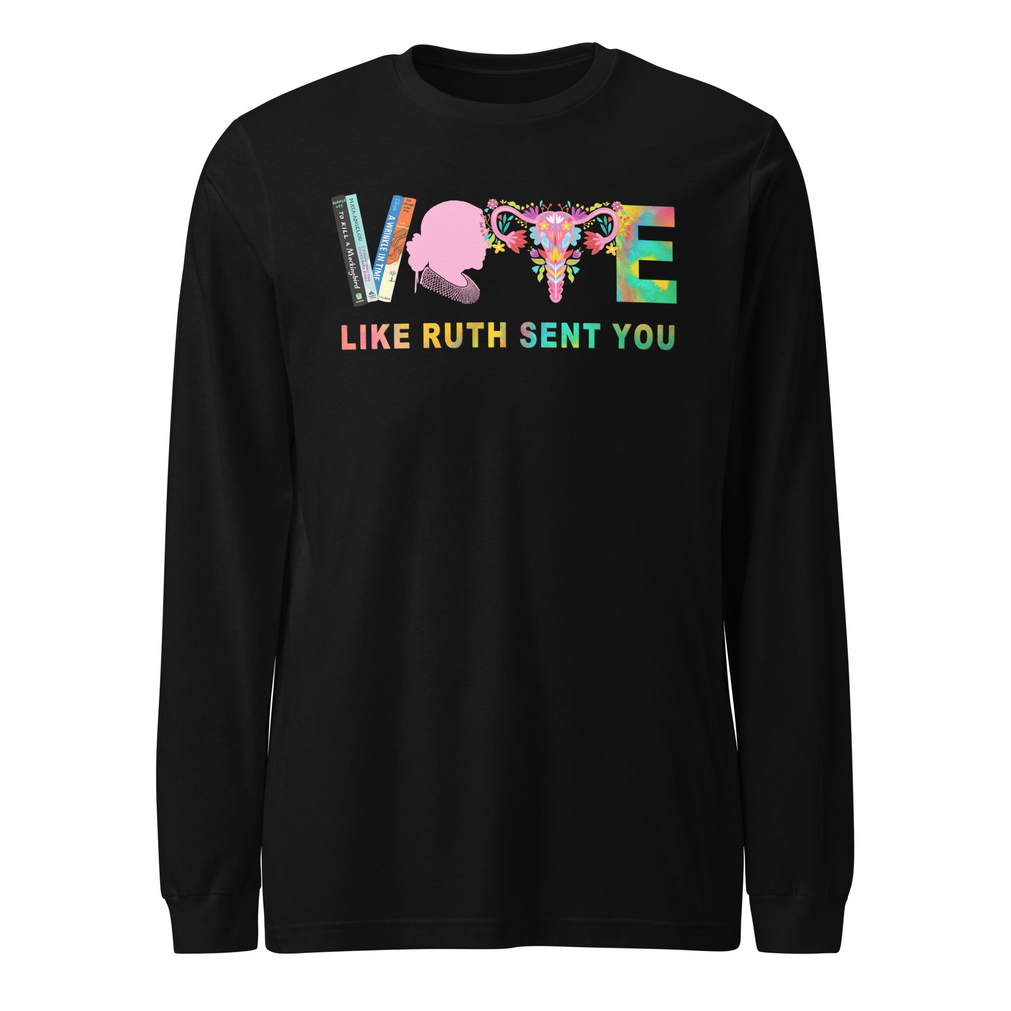 Vote Like Ruth Sent You - Long Sleeve