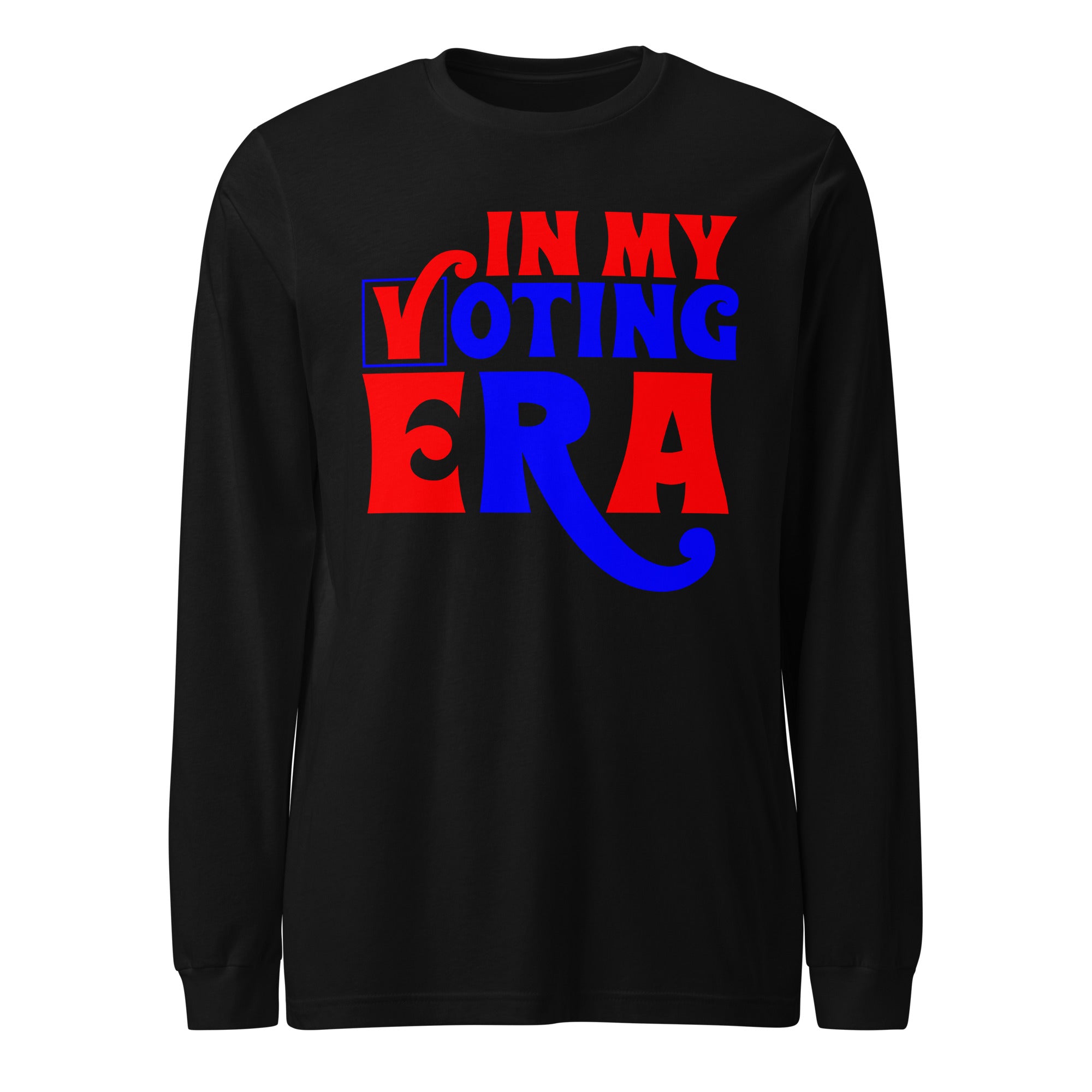 In My Voting Era - Long Sleeve