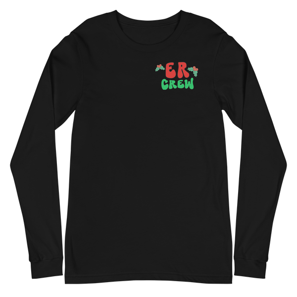 ER Christmas Crew - Long Sleeve - Front & Back Design!