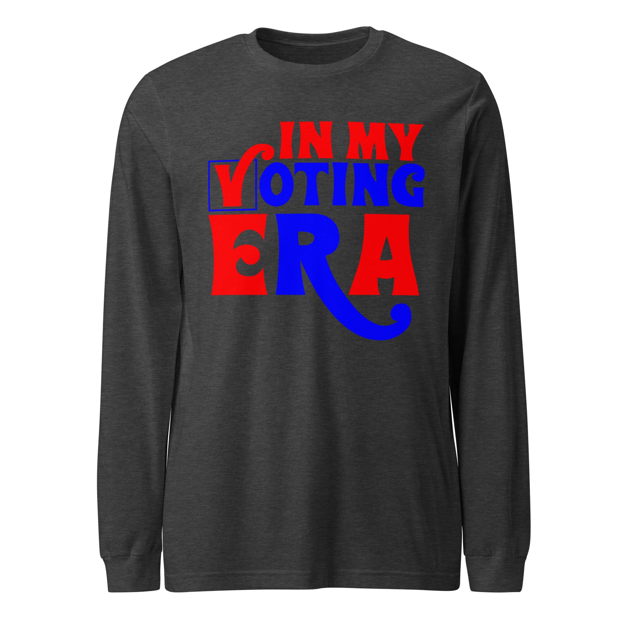In My Voting Era - Long Sleeve