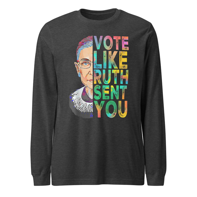 Vote Like Ruth Sent You - Long Sleeve